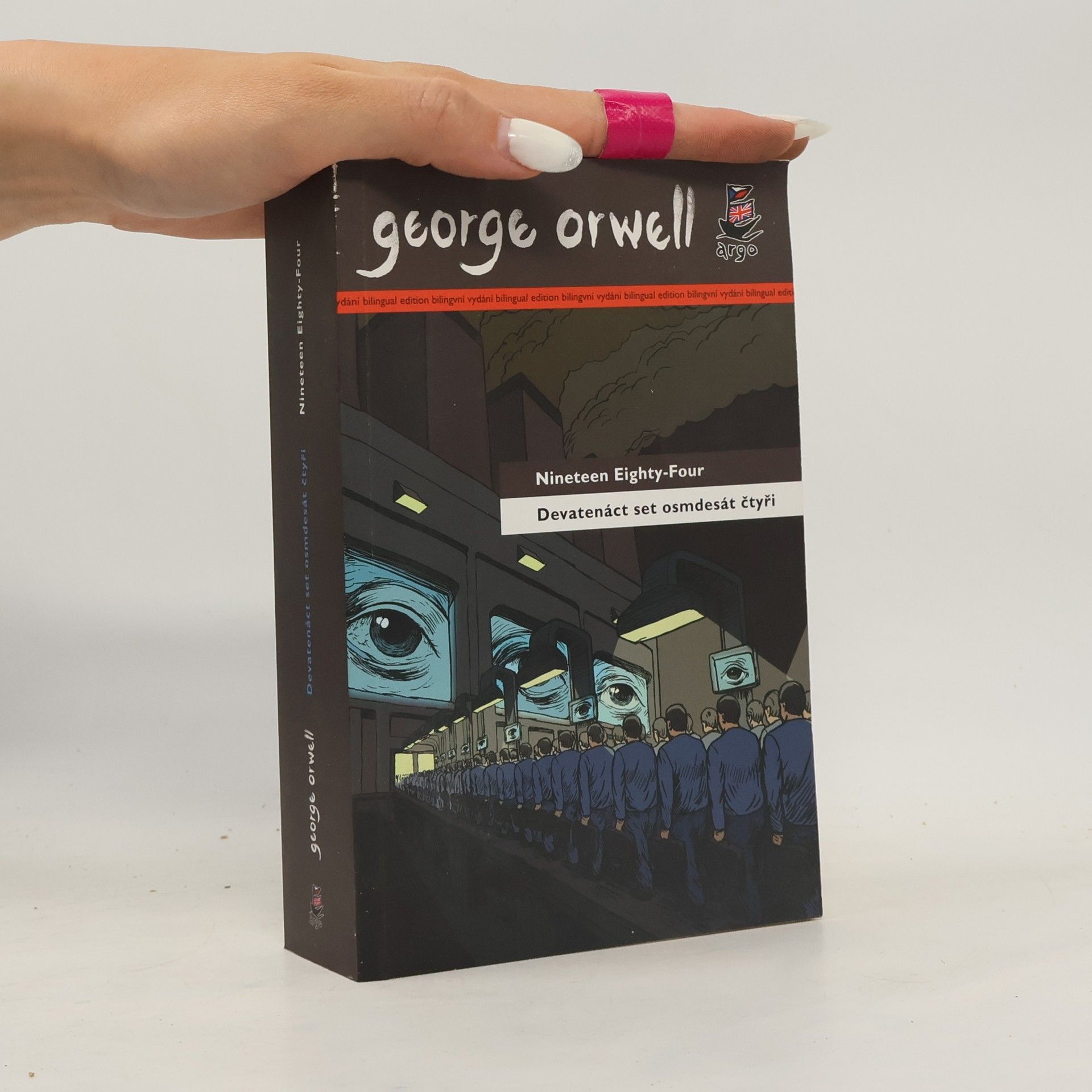 George Orwell Nineteen eighty-four. Devatenáct set osmdesát čtyři