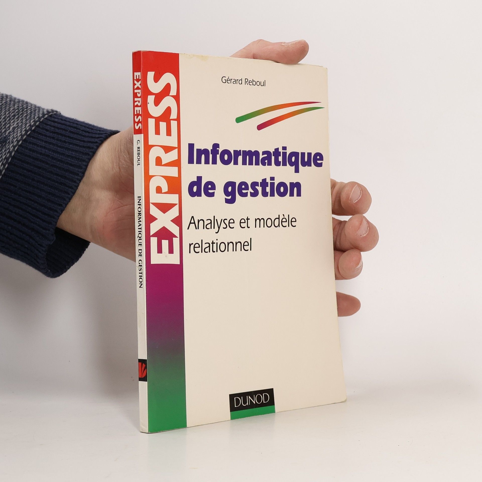 Gérard Reboul Informatique de gestion. Analyse et modèle relationnel