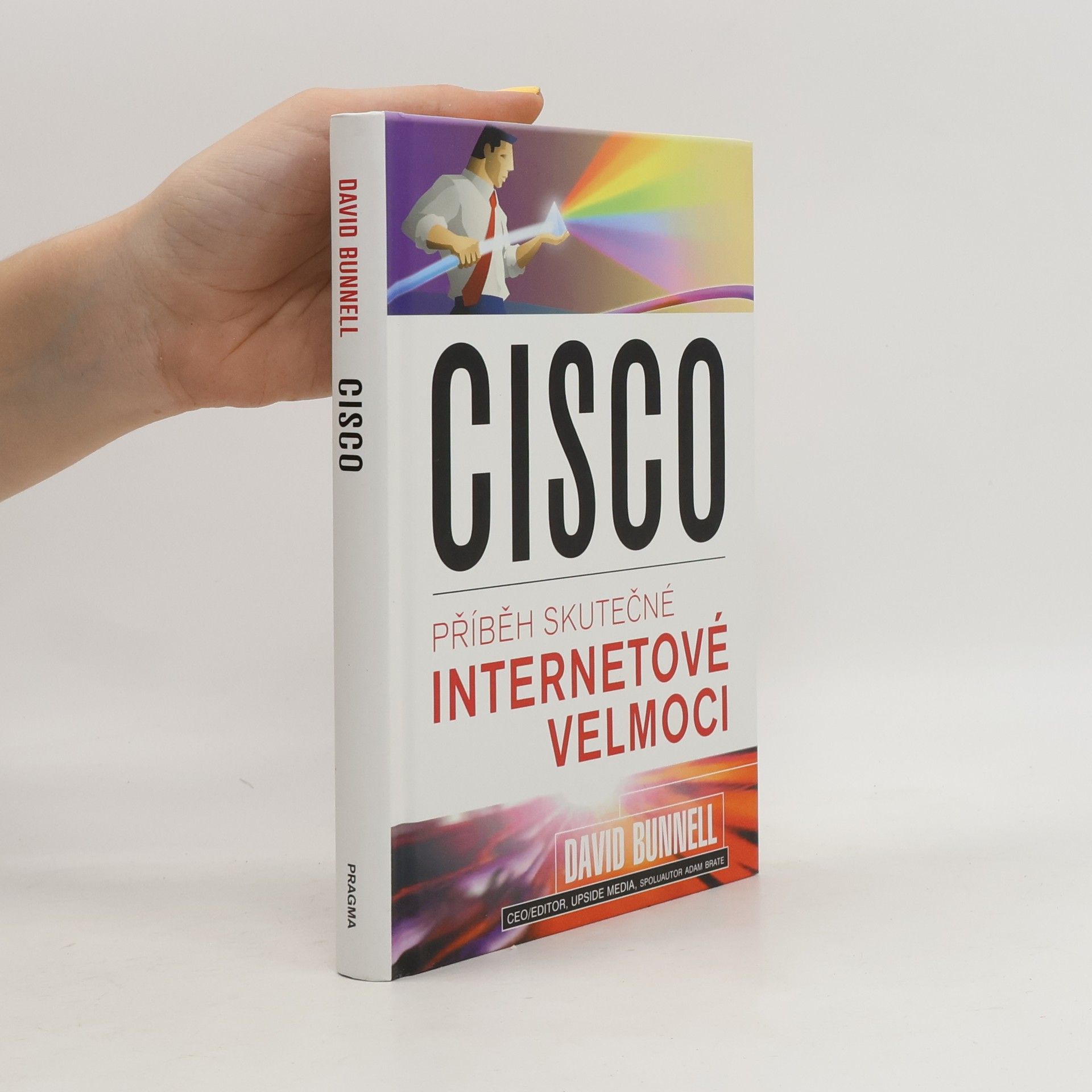 David Bunnell Cisco: Příběh skutečné internetové velmoci