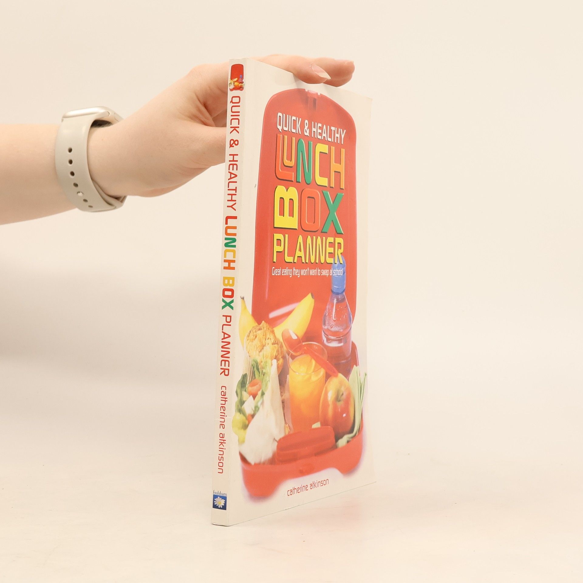 Catherine Atkinson Quick & Healthy Lunchbox Planner