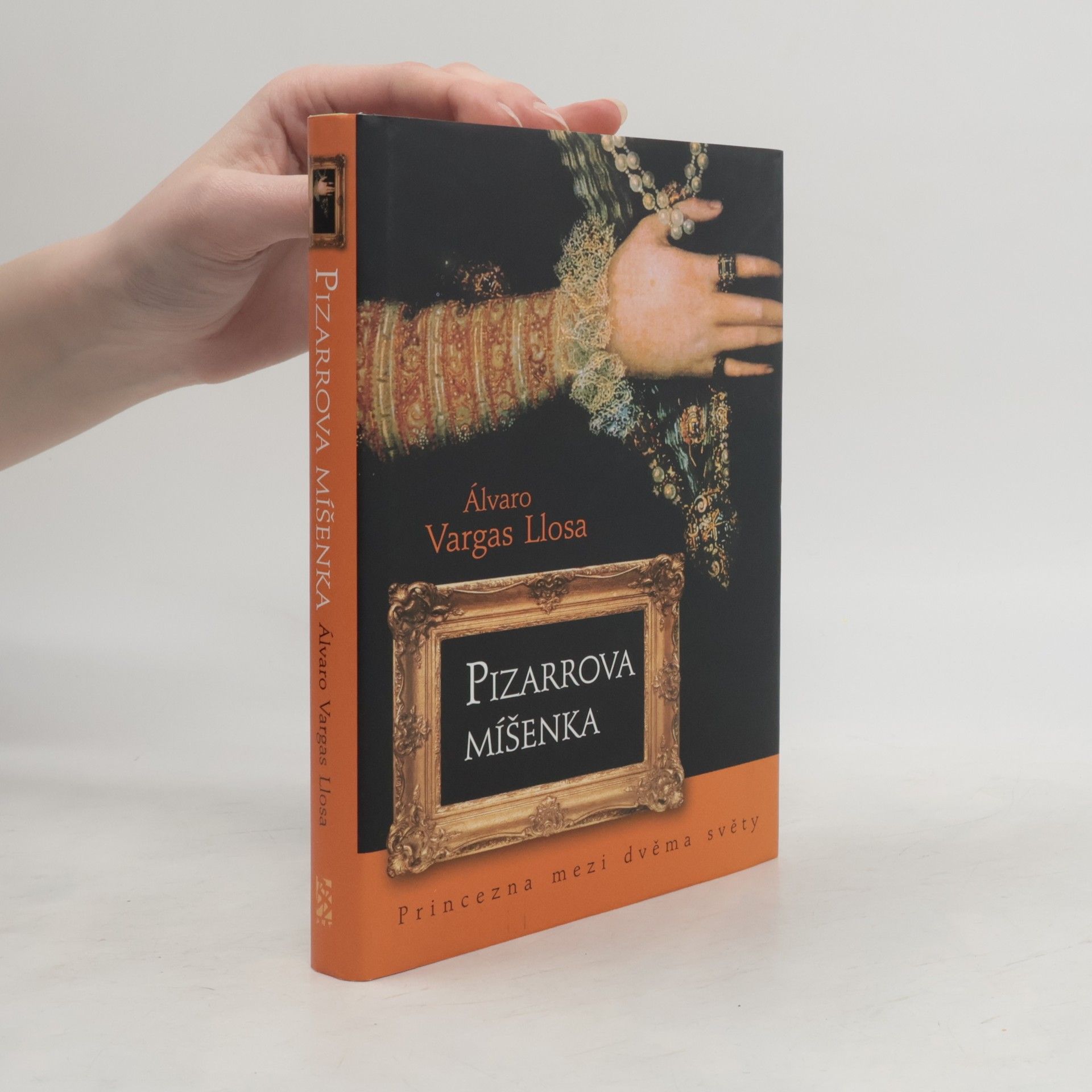 Álvaro Vargas Llosa Pizarrova míšenka. Princezna mezi dvěma světy