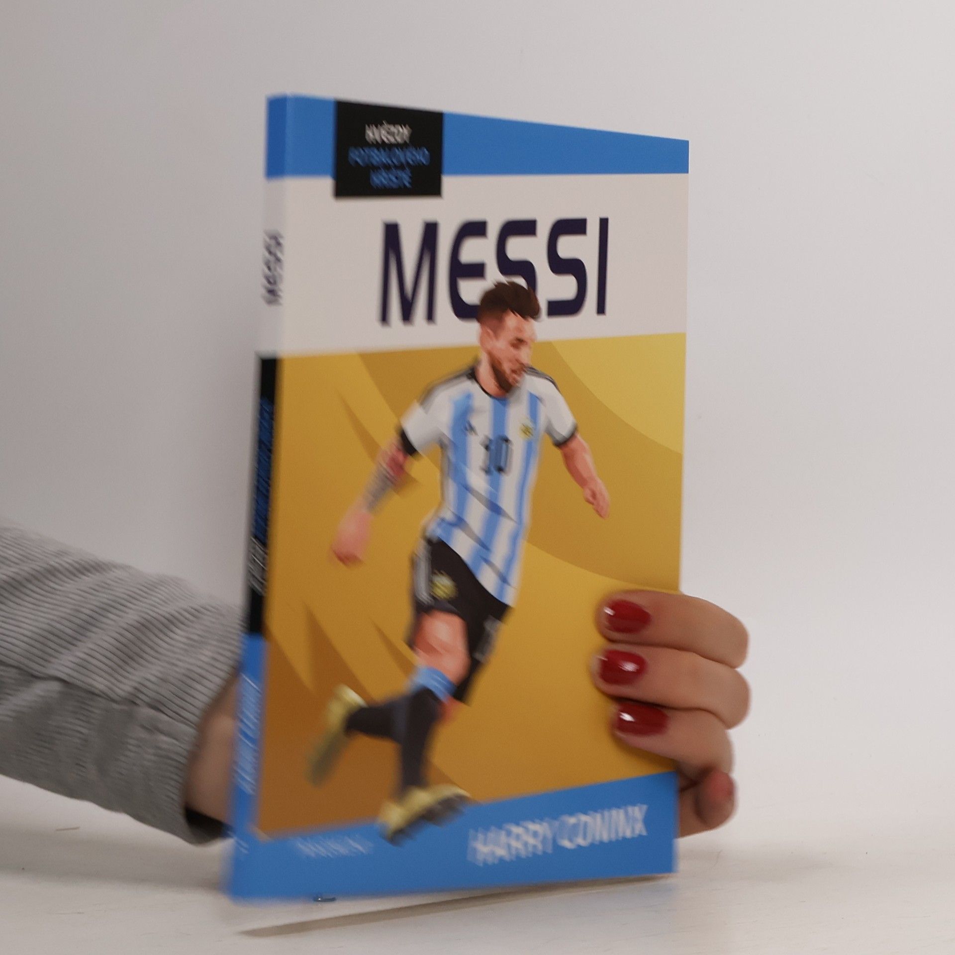 Harry Coninx Hvězdy fotbalového hřiště - Messi
