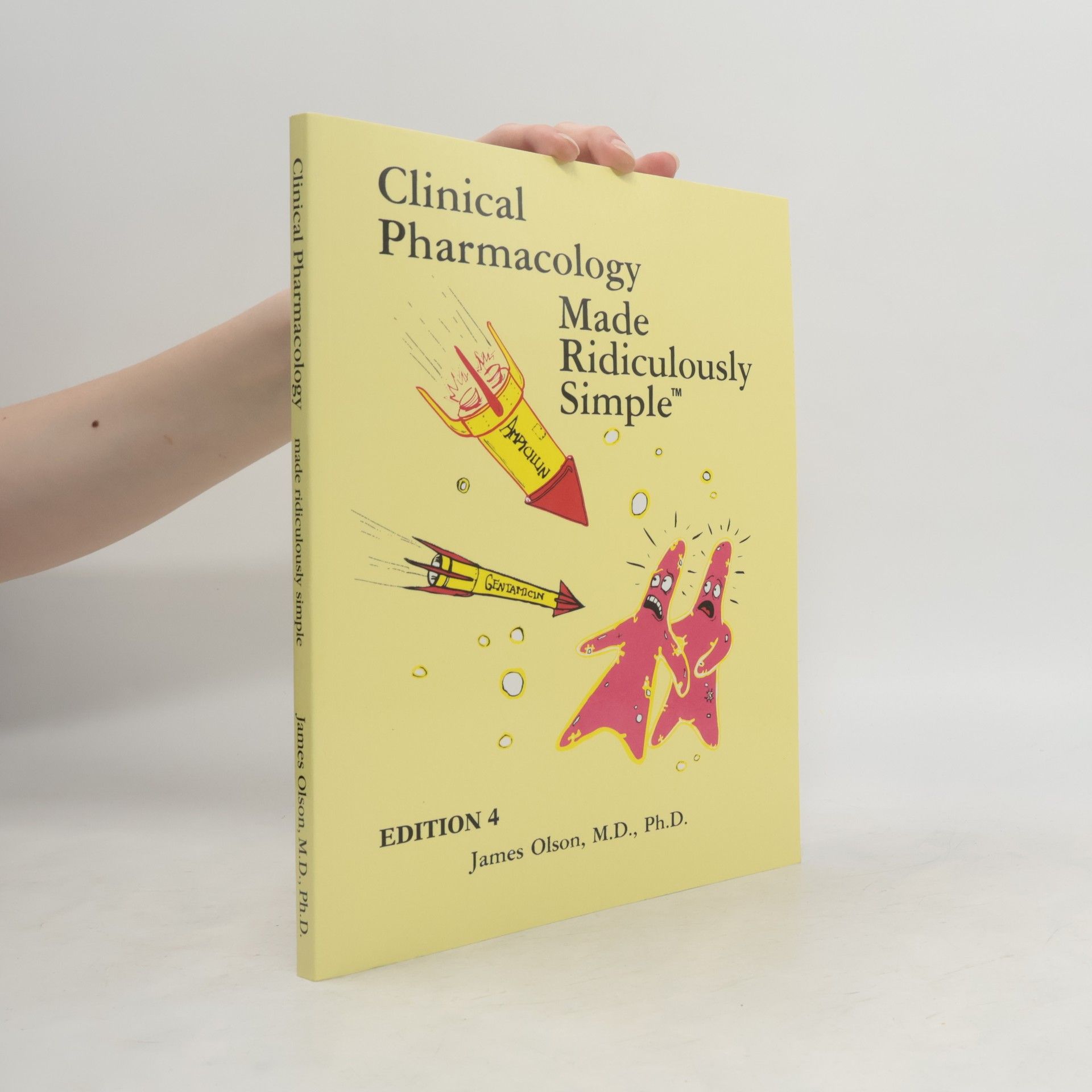 James D Olson Clinical Pharmacology Made Ridiculously Simple