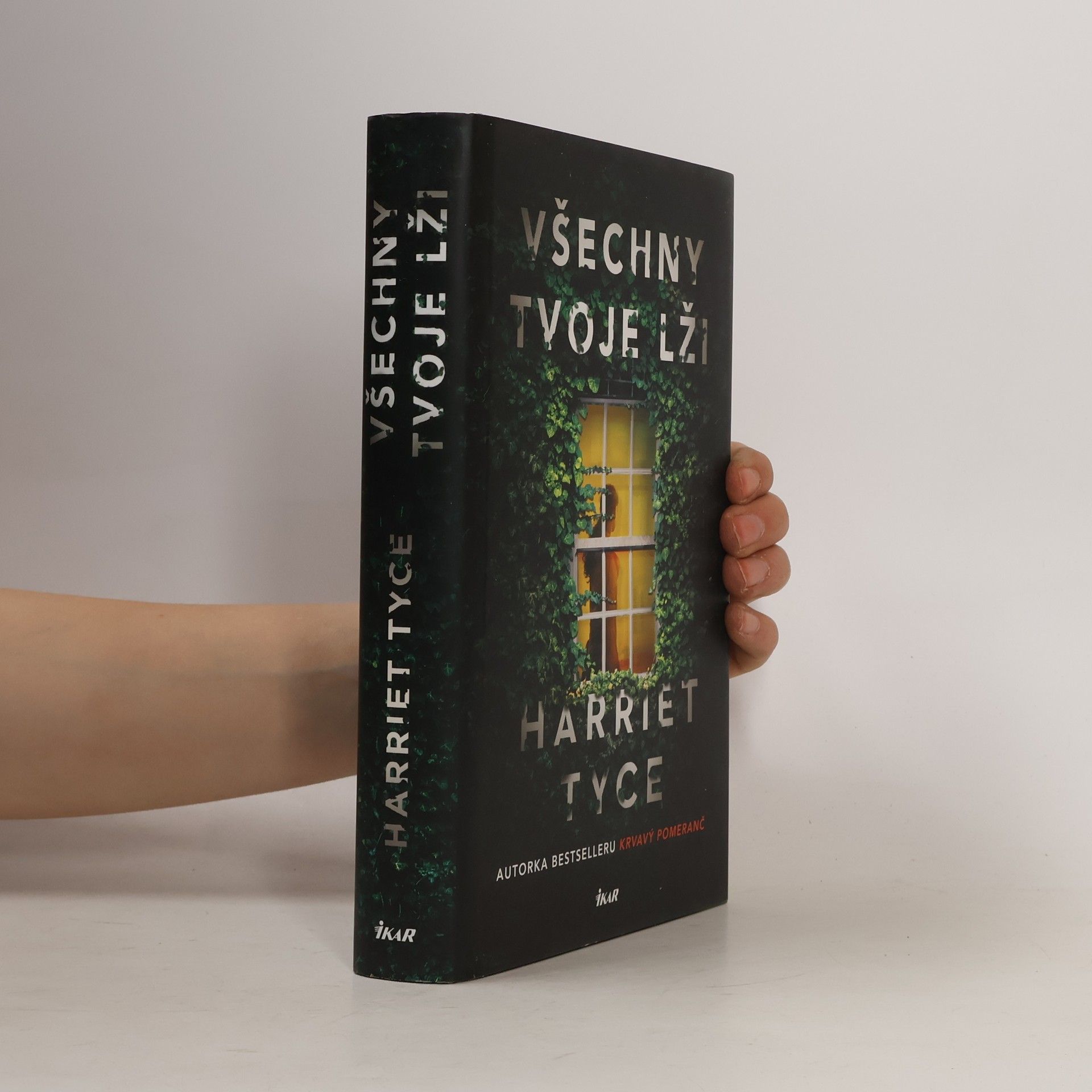 Harriet Tyce Všechny tvoje lži