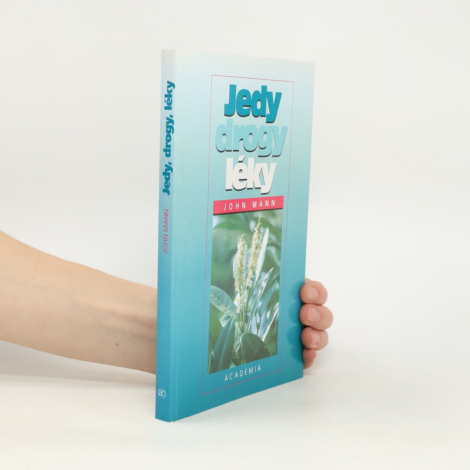 Jindřiška Šatavová Jedy, drogy, léky