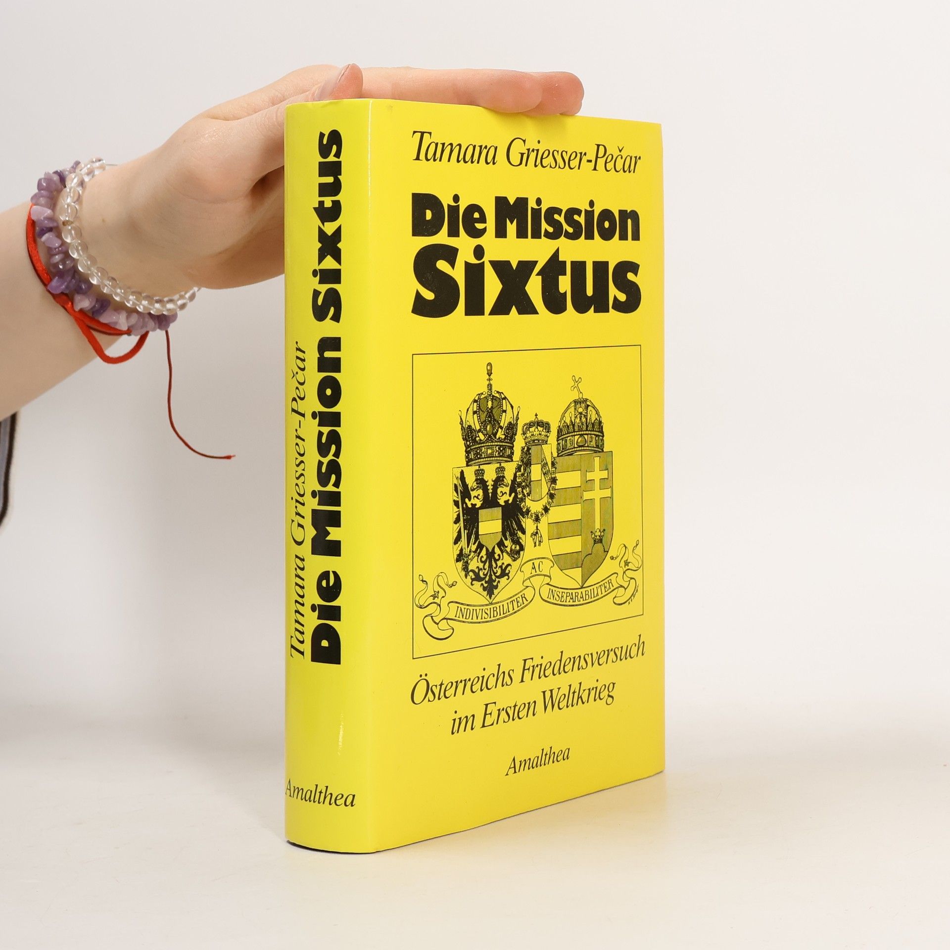 Tamara Griesser Pečar Die Mission Sixtus