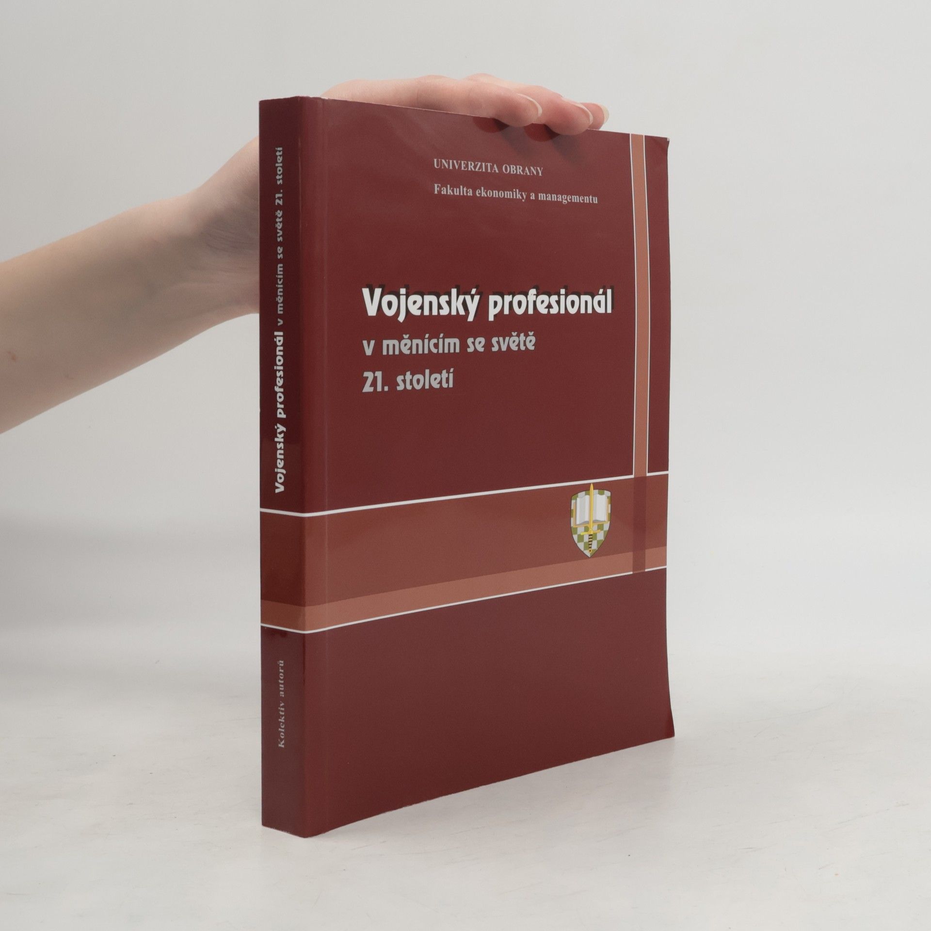 Kolektiv autorů Vojenský profesionál v měnícím se světě 21. století