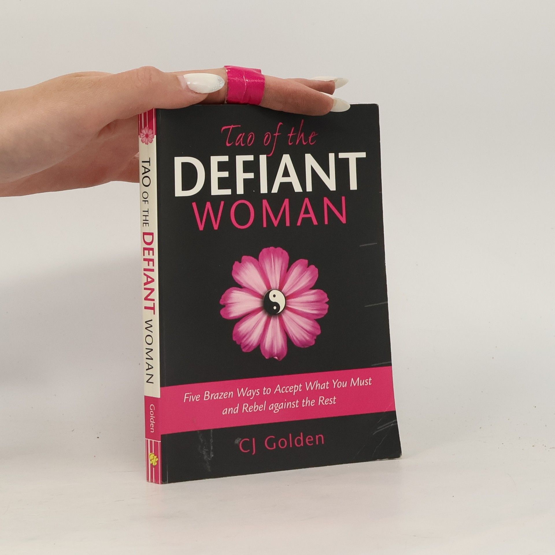 C. J. Golden Tao of the Defiant Woman