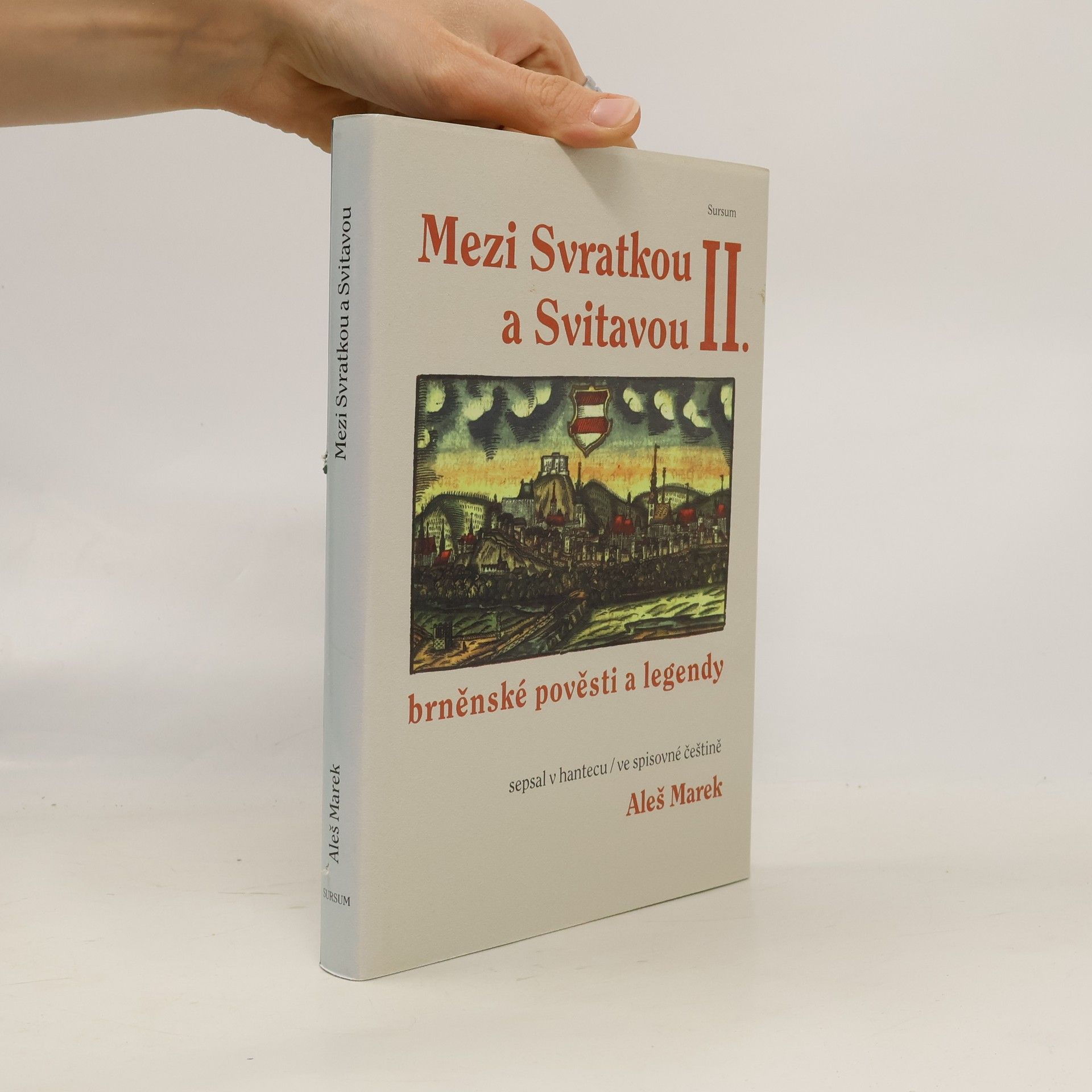 Ladislav Cpin Mezi Svratkou a Svitavou II.: brněnské pověsti a legendy