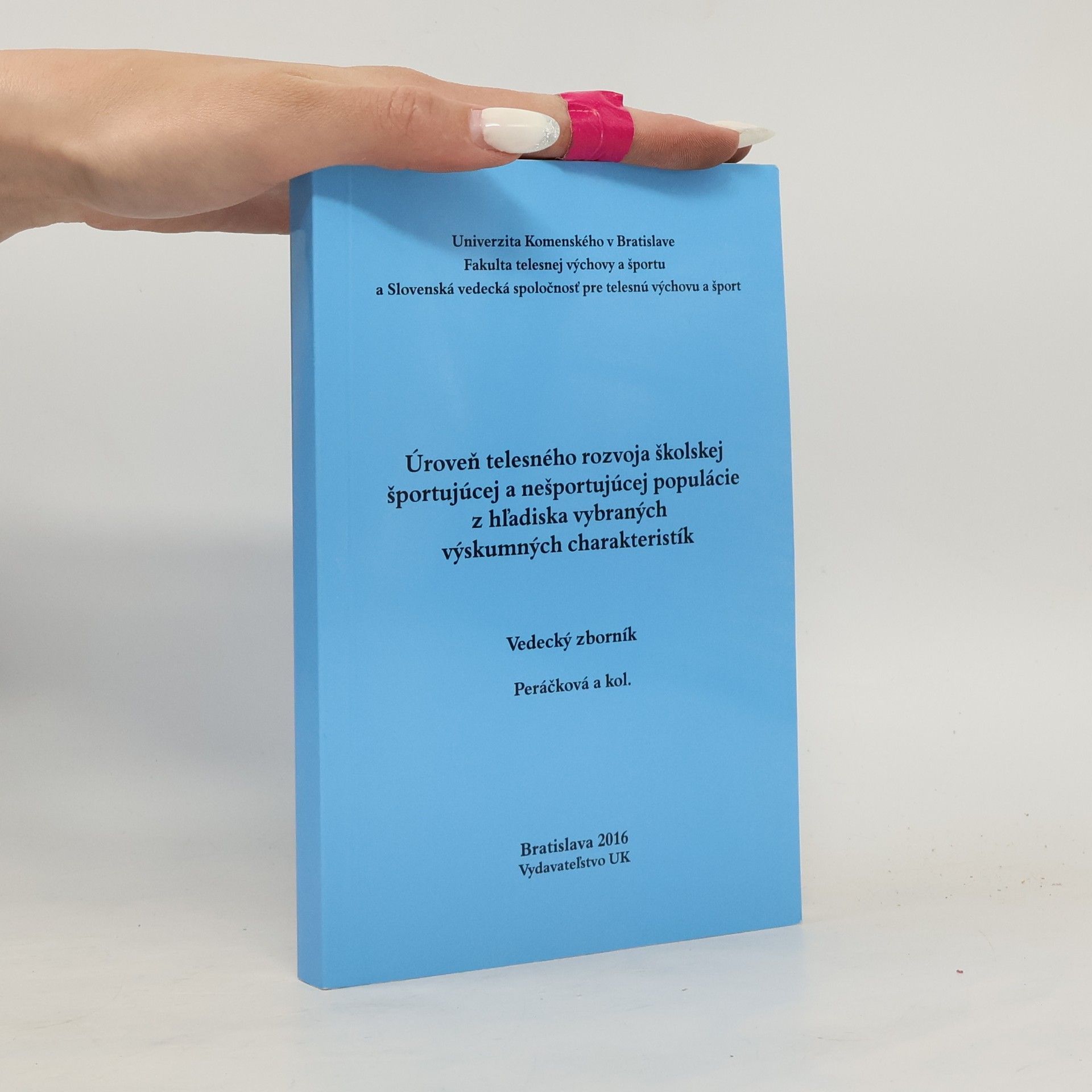 Autores varios Úroveň telesného rozvoja školskej športujúcej a nešportujúcej populácie z hľadiska vybraných výskumných charakteristík