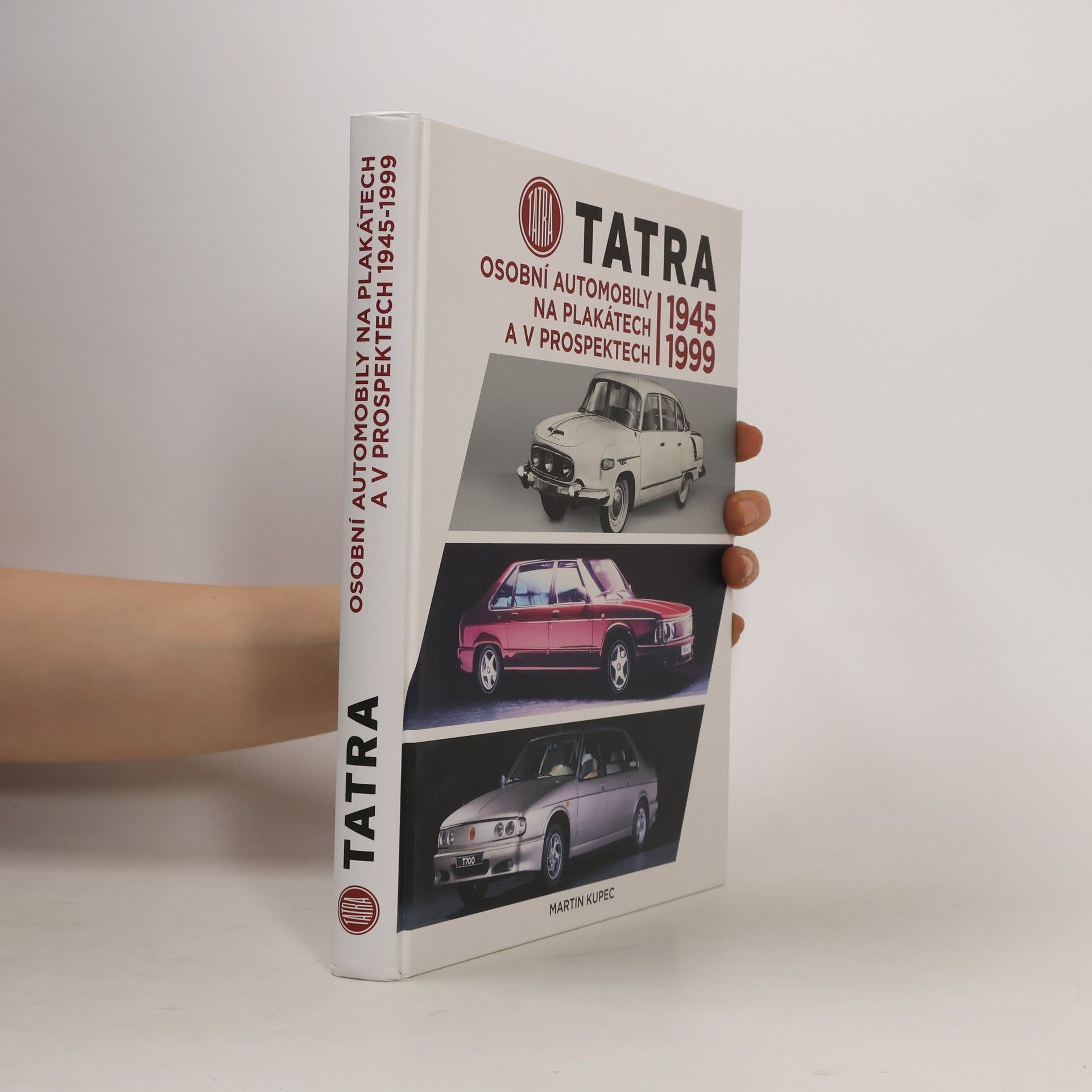 Martin Kupec Tatra: osobní automobily na plakátech a v prospektech (1945-1999)