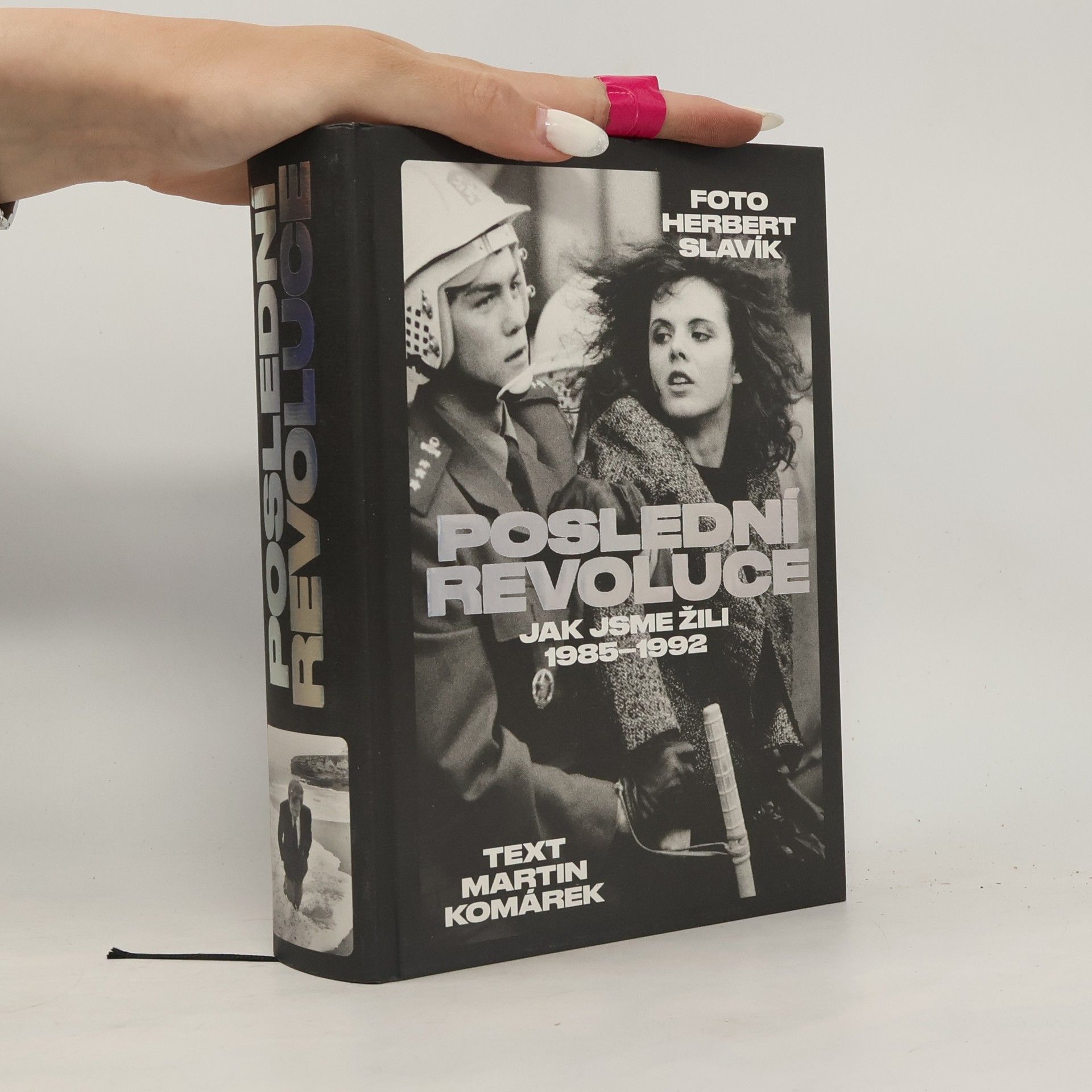 Herbert Slavík Poslední revoluce: Jak jsme žili 1985-1992