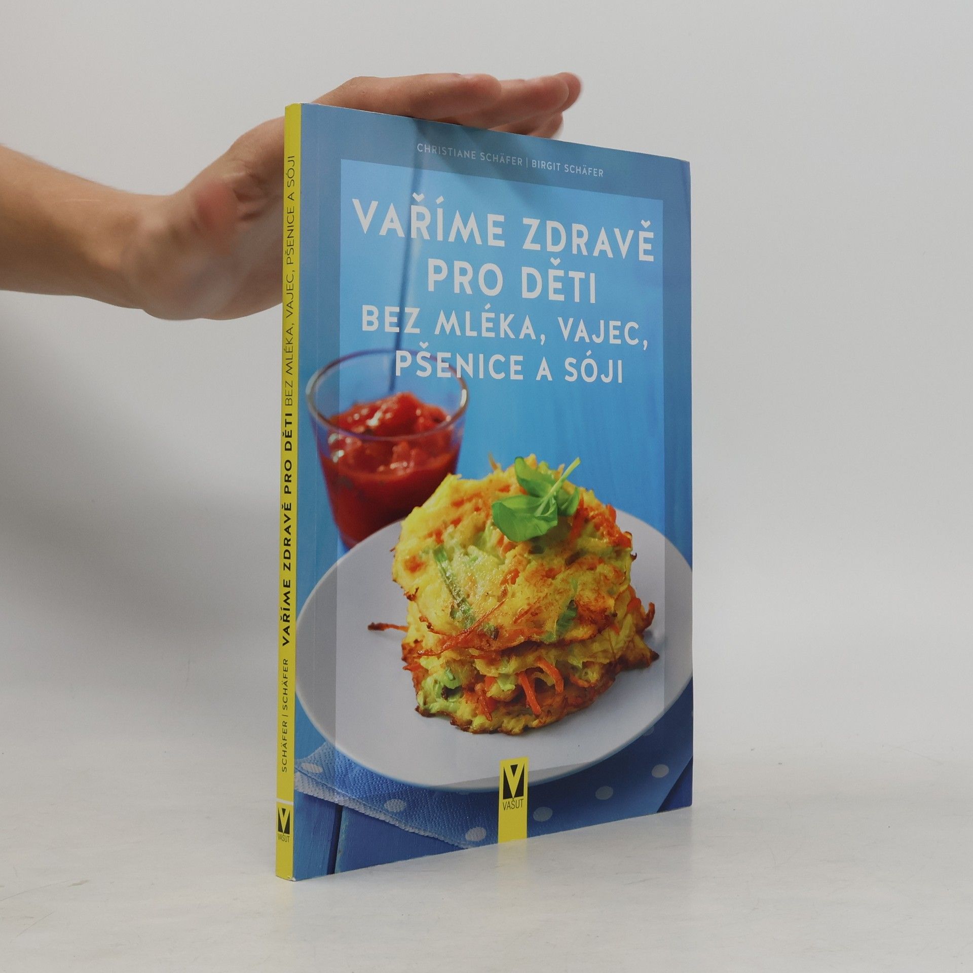 Birgit Schäfer Vaříme zdravě pro děti bez mléka, vajec, pšenice a sóji