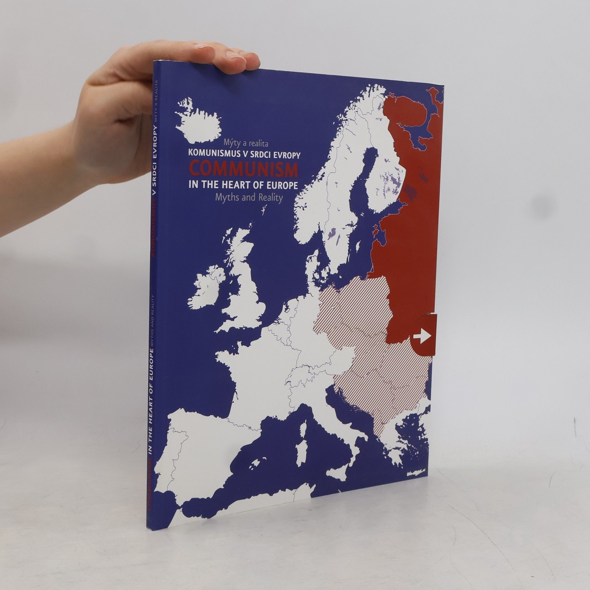 Komunismus v srdci Evropy : mýty a realita = Communism in the heart of Europe : myths and reality