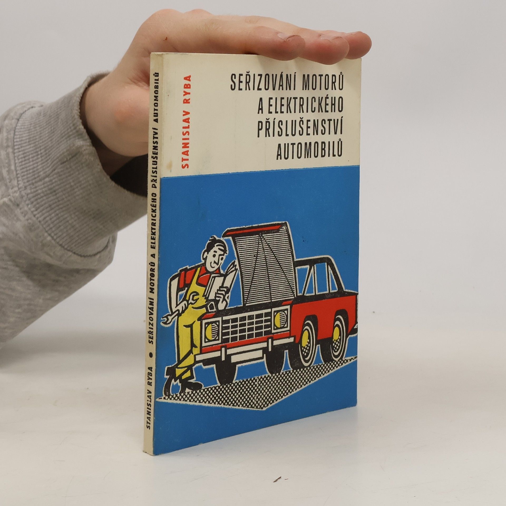 Stanislav Ryba Seřizování motorů a elektrického příslušenství automobilů