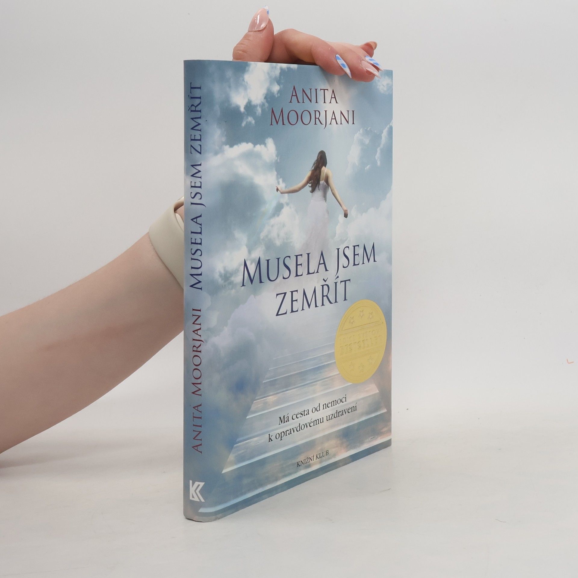 Anita Moorjani Musela jsem zemřít