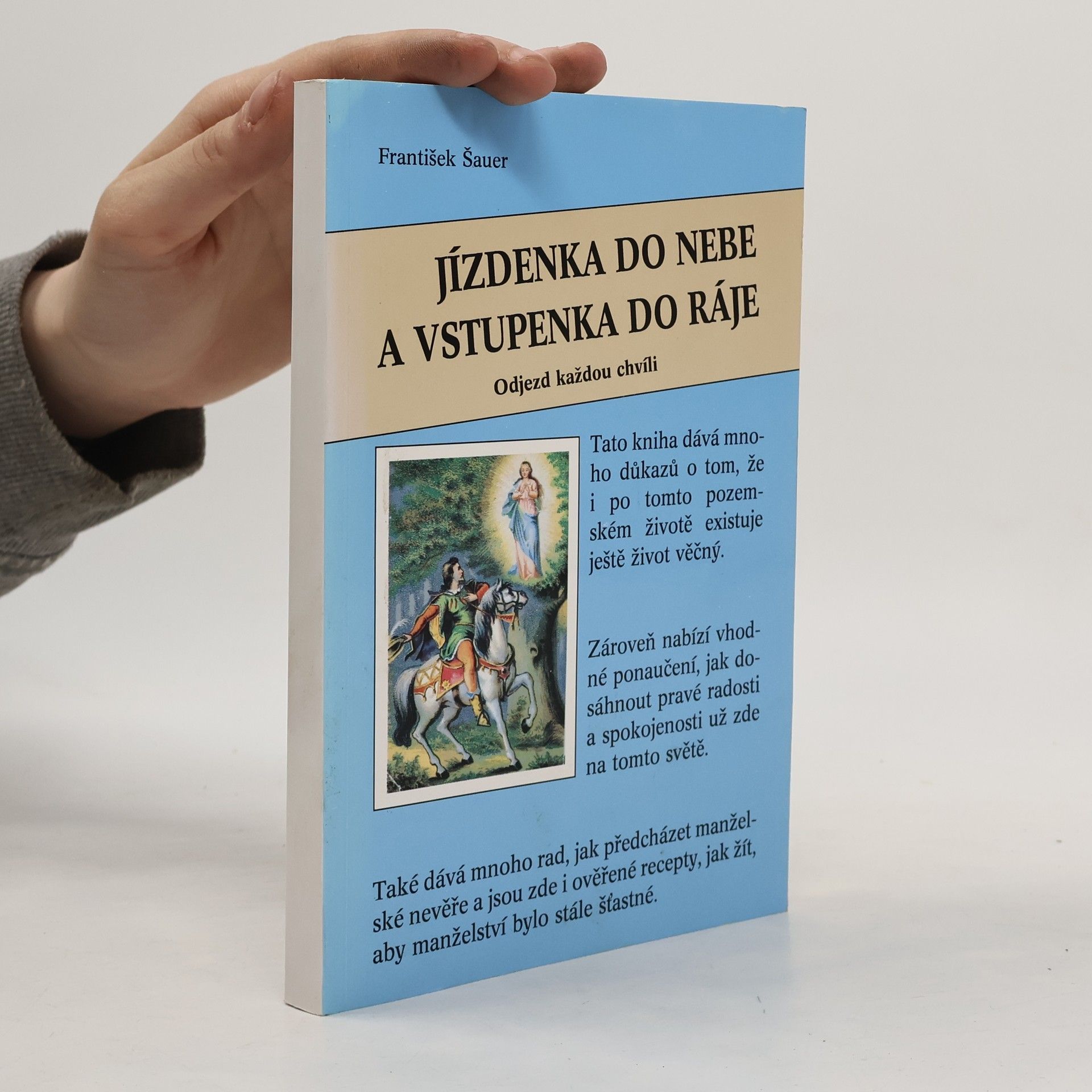 Jízdenka do nebe a vstupenka do ráje