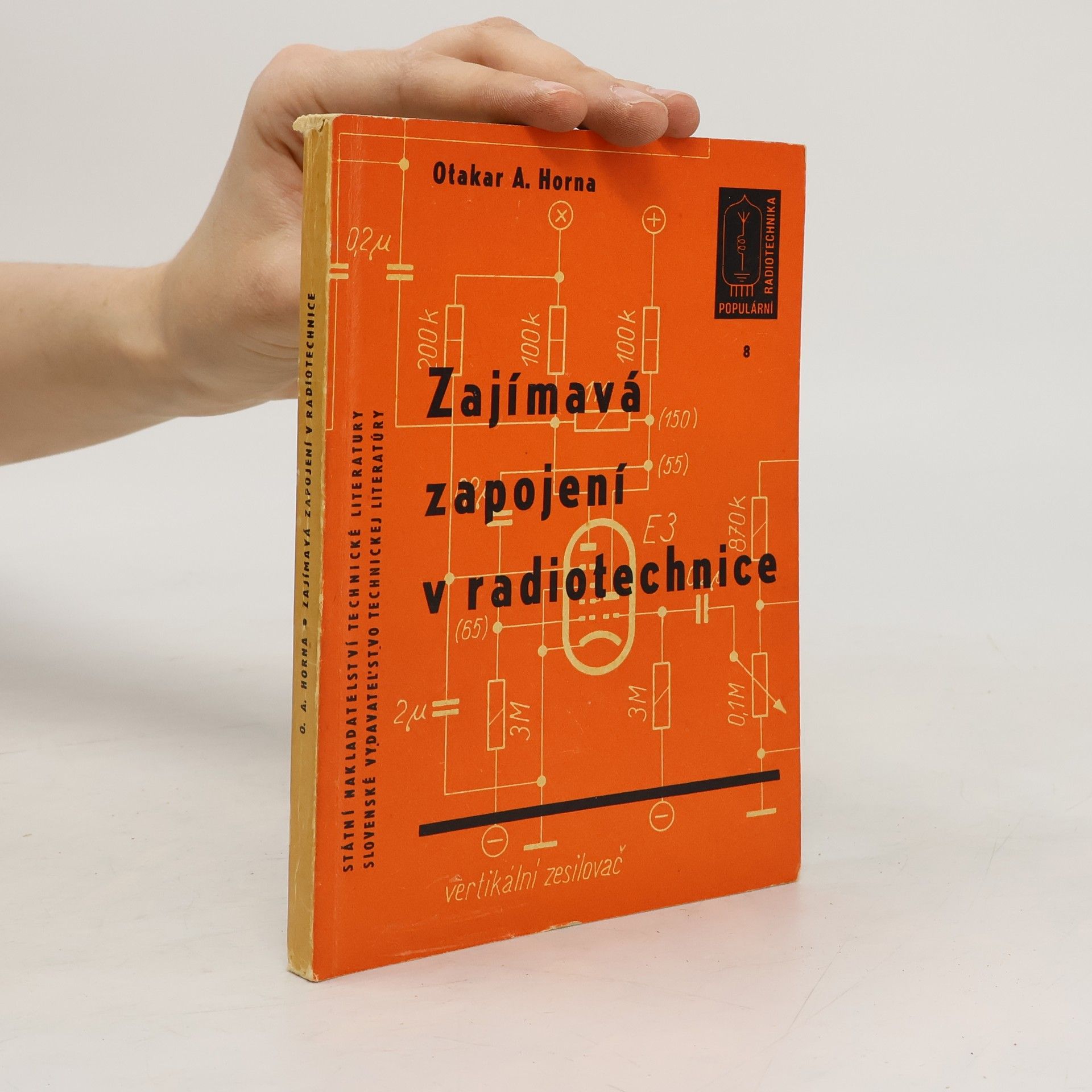 Otakar A. Horna Zajímavá zapojení v radiotechnice