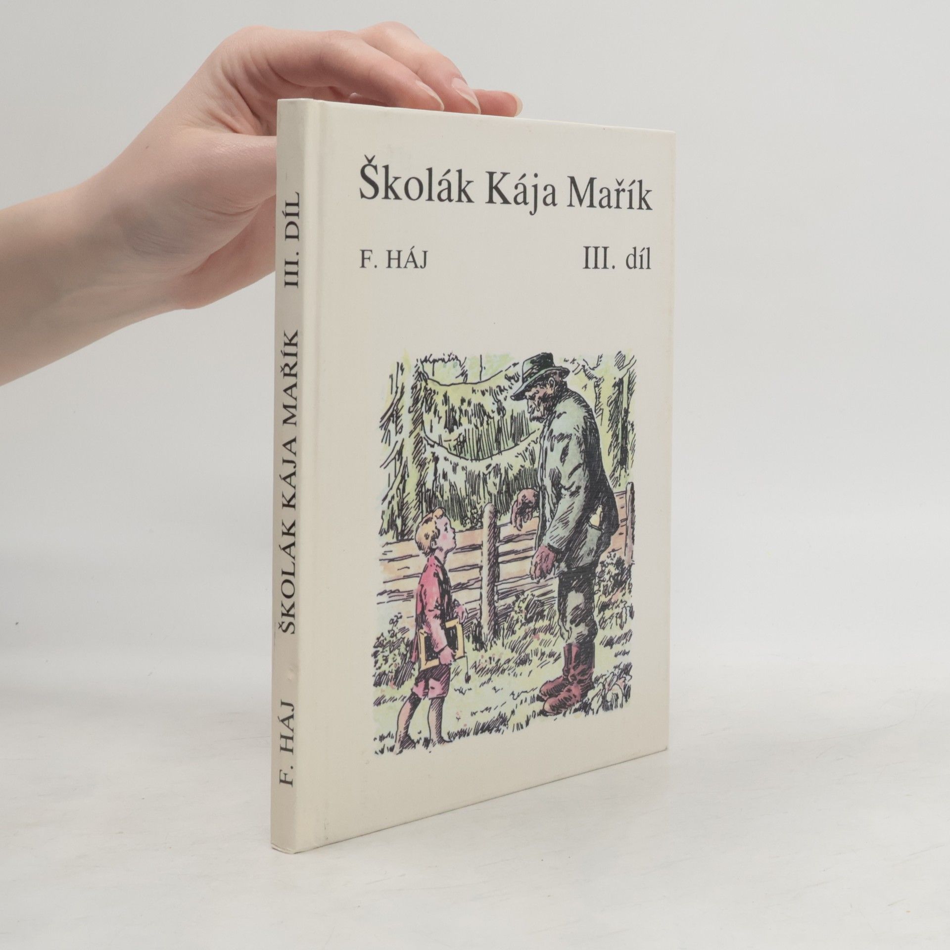 František Háj Školák Kája Mařík. III. díl