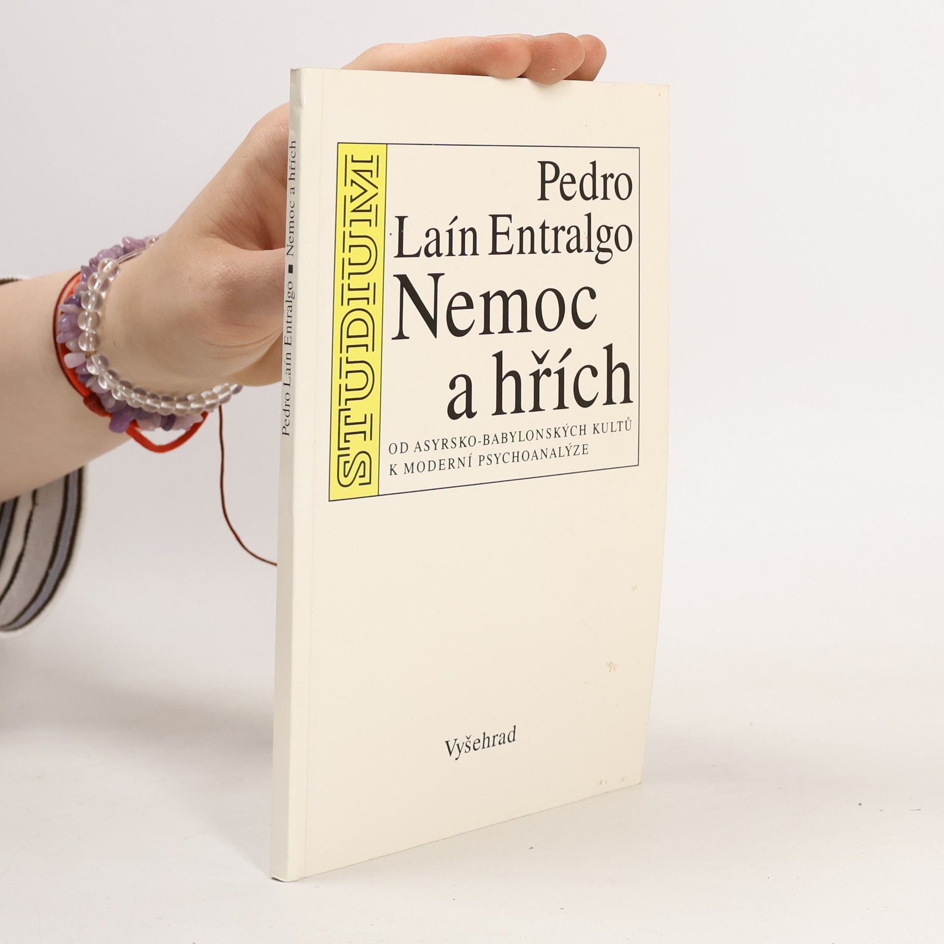 Pedro Laín Entralgo Nemoc a hřích. Od asyrsko-babylonských kultů k moderní psychoanalýze