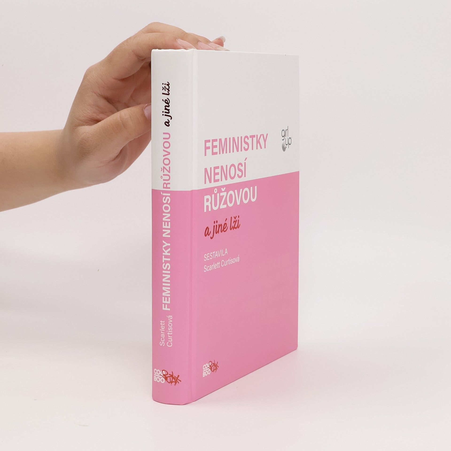 Scarlett Curtis Feministky nenosí růžovou a jiné lži