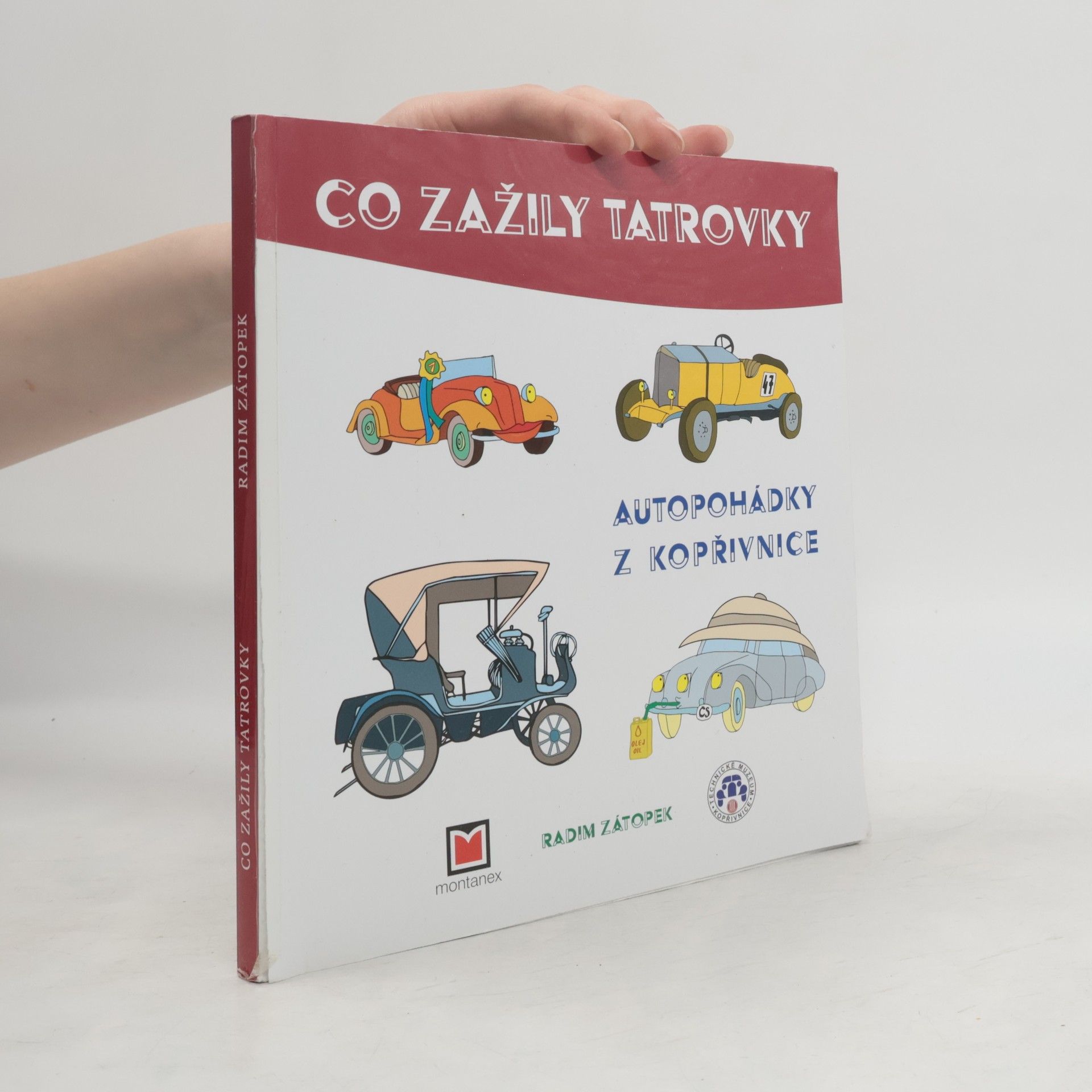 Hana Čichoňová Co zažily tatrovky : autopohádky z Kopřivnice