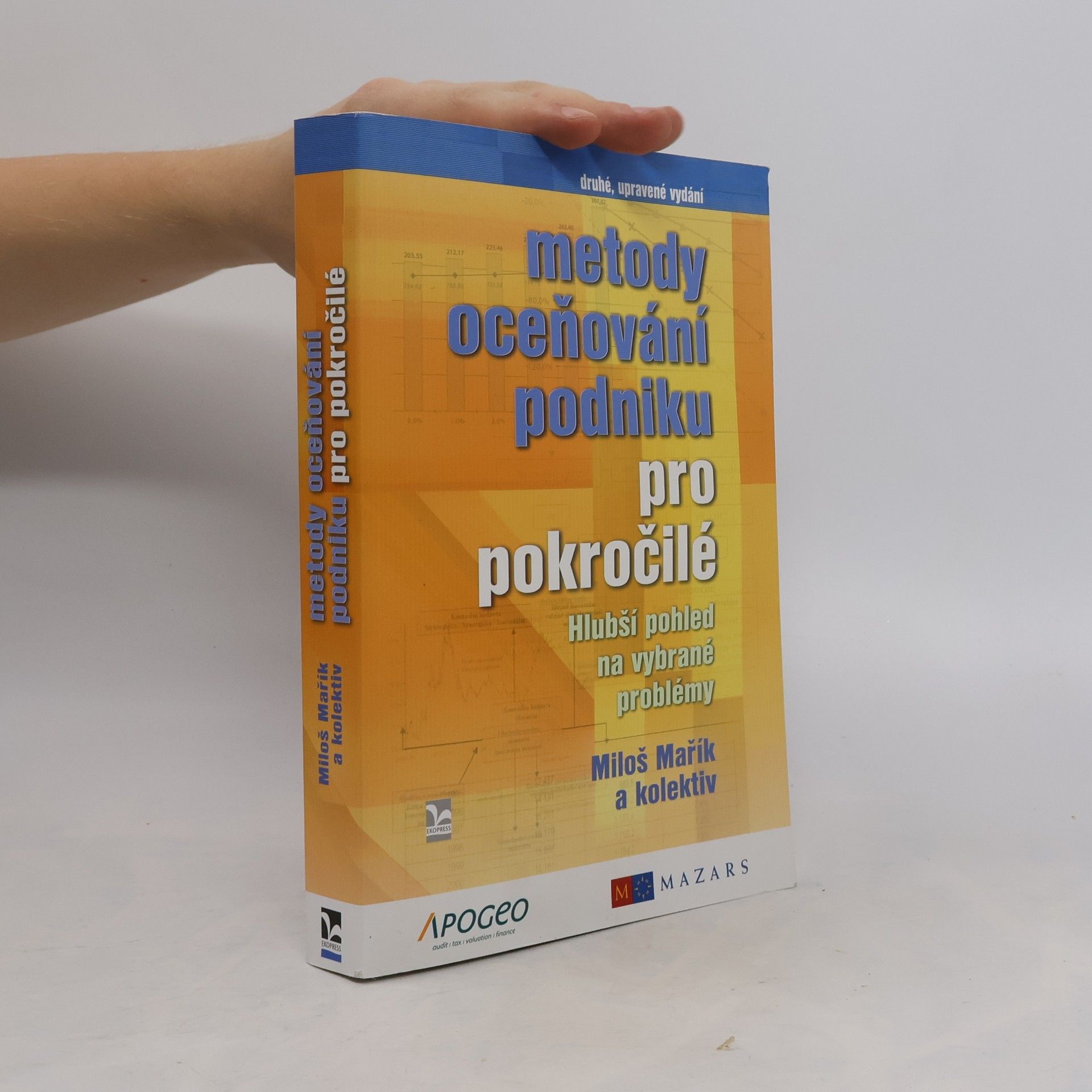 Miloš Mařík Metody oceňování podniku pro pokročilé : hlubší pohled na vybrané problémy