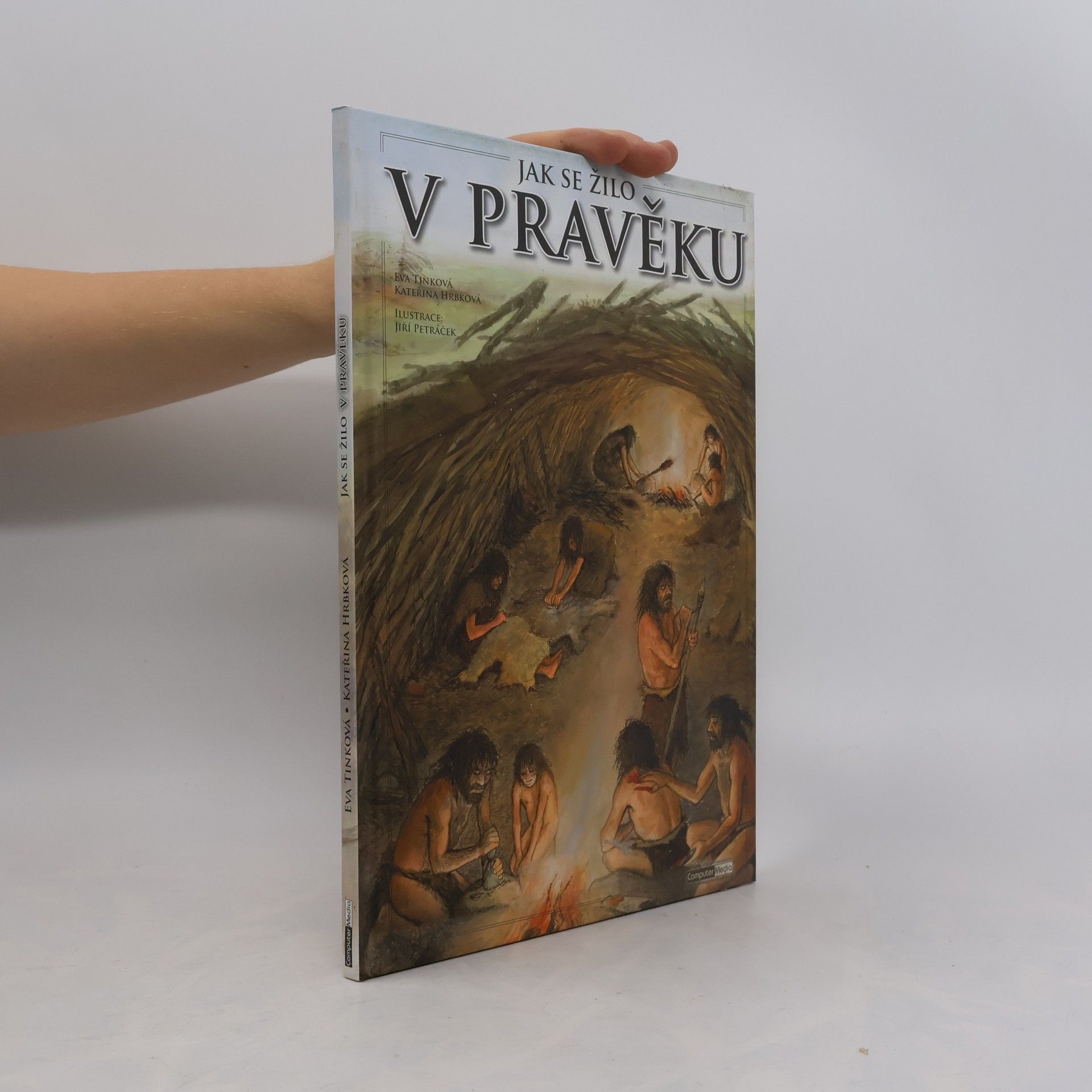 Kateřina Hrbková Jak se žilo v pravěku
