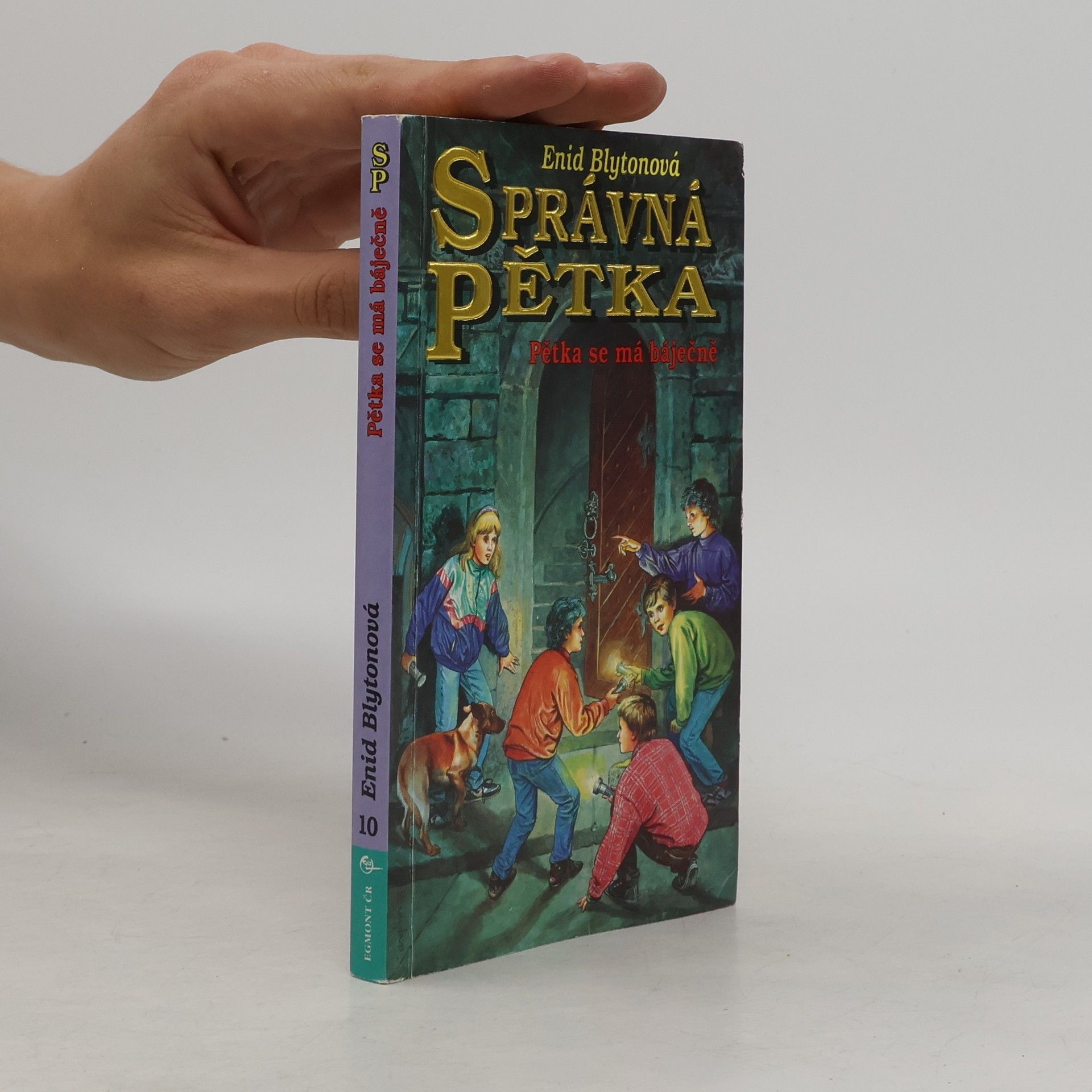 Enid Blyton Správná pětka. Pětka se má báječně