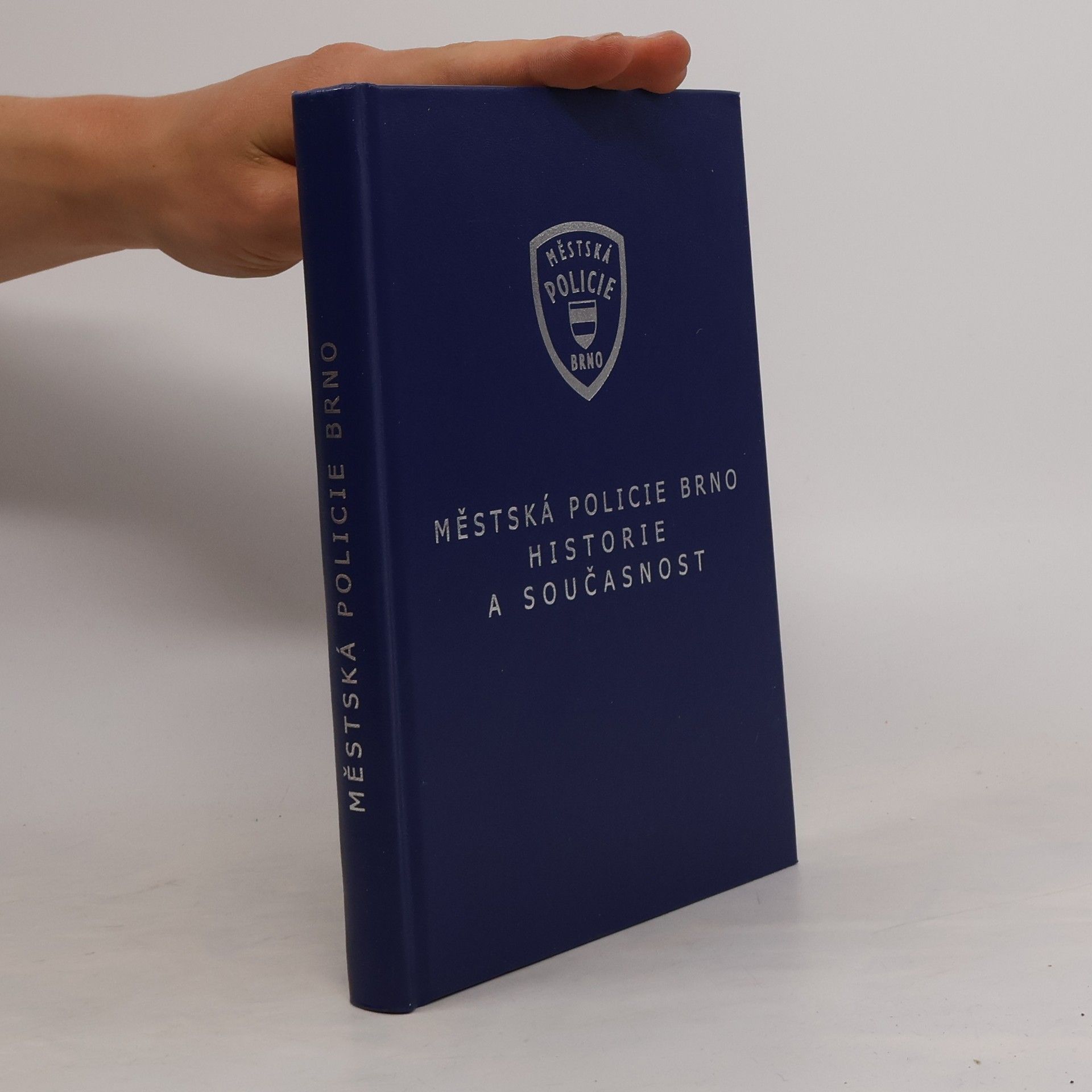 Various authors Městská policie Brno. Historie a současnost
