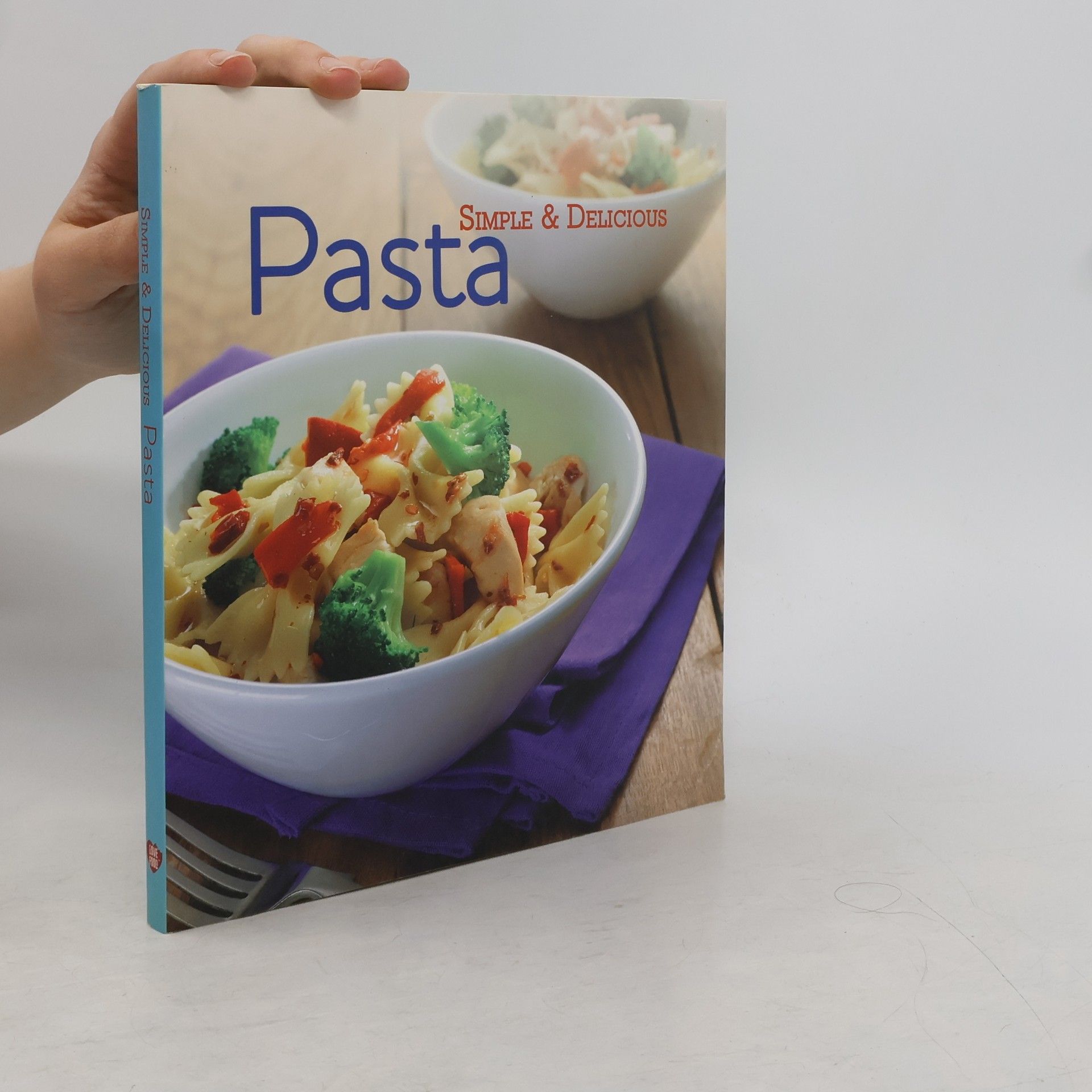 Kolektív autorov Simple and Delicious Pasta