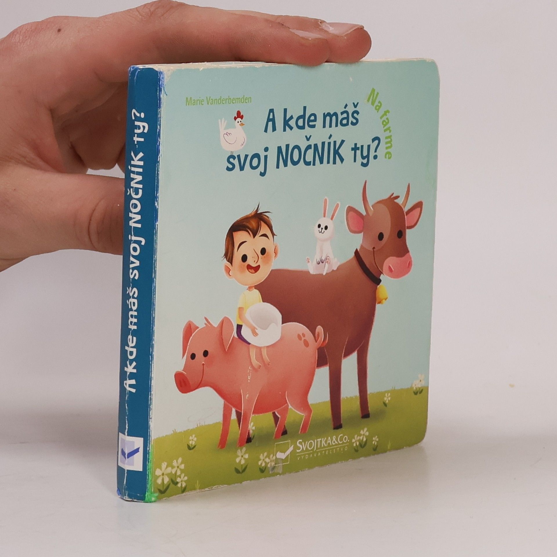 Marie Vanderbemden A kde máš svoj nočník ty? Na farme