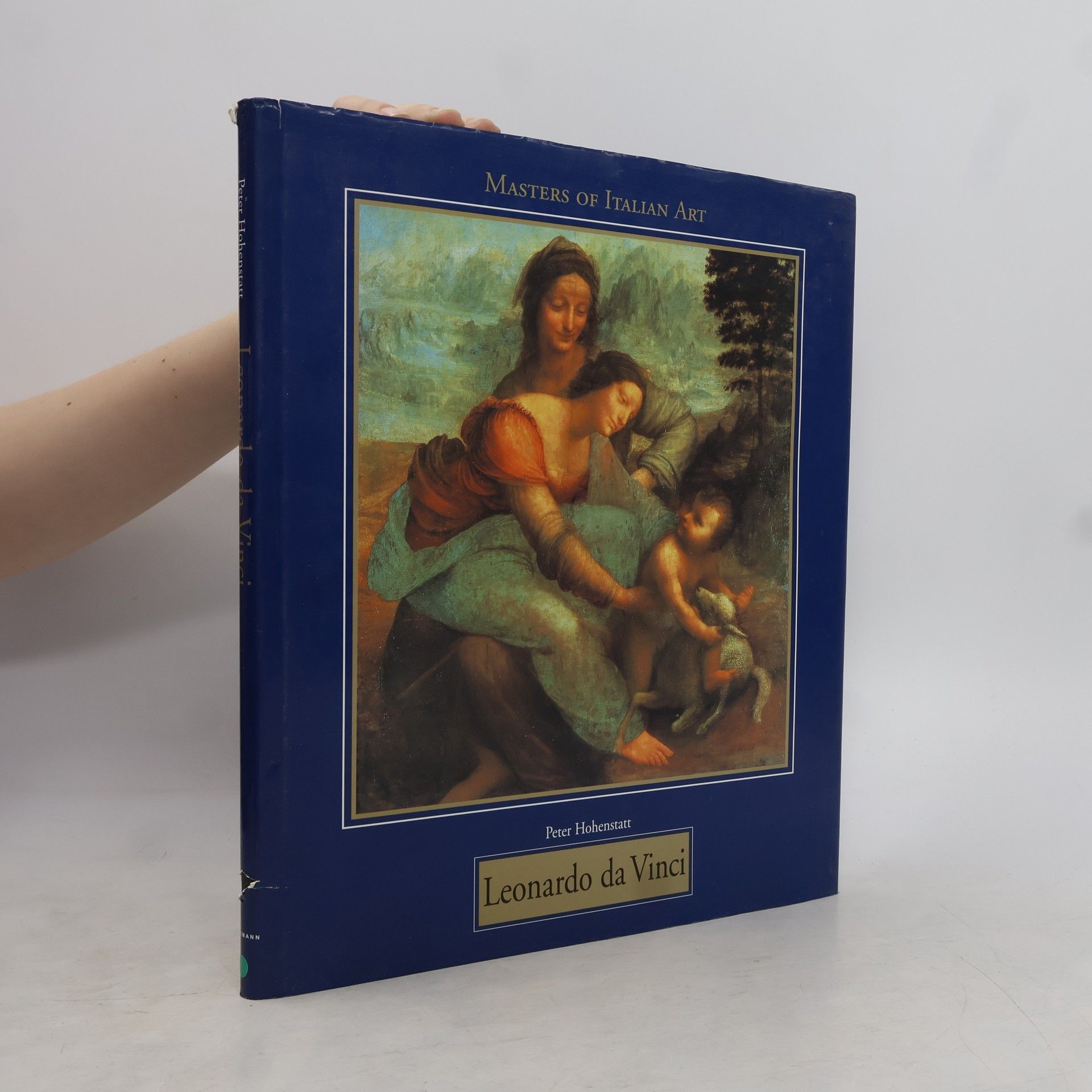 Peter Hohenstatt Masters of Italian Art: Leonardo Da Vinci