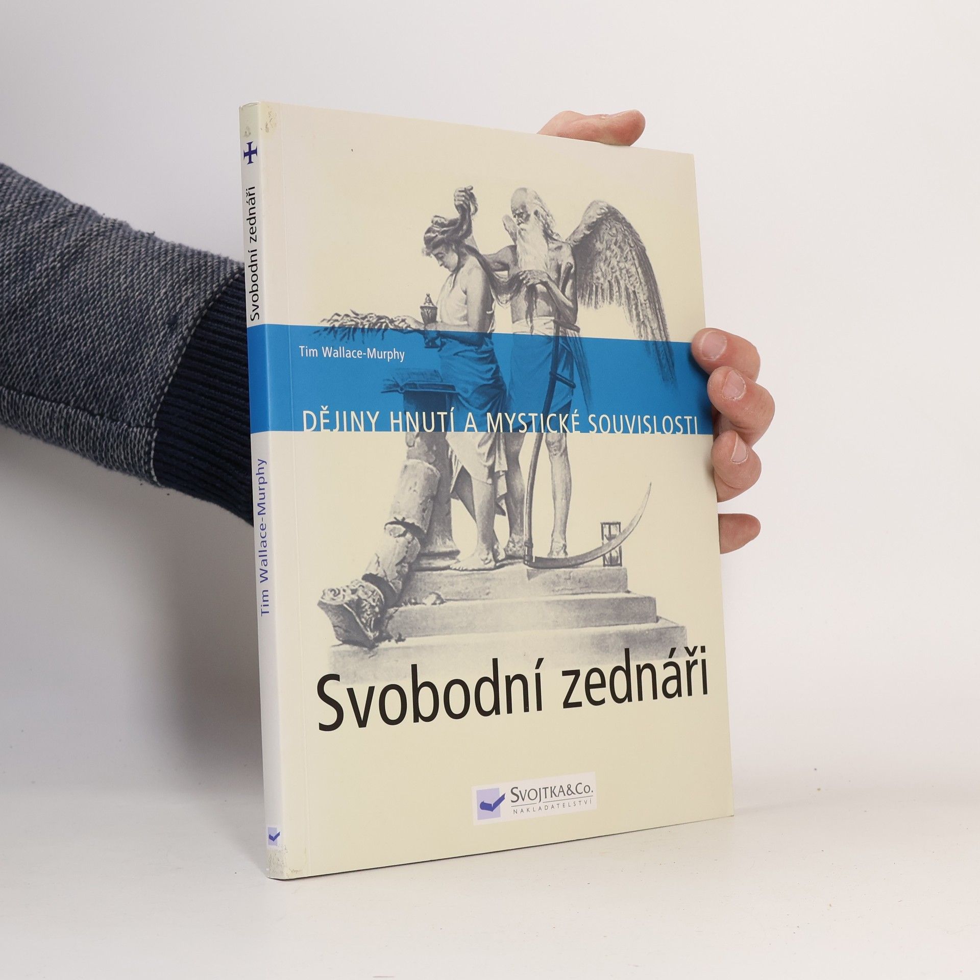 Tim Wallace Murphy Svobodní zednáři. Dějiny hnutí a mystické souvislosti