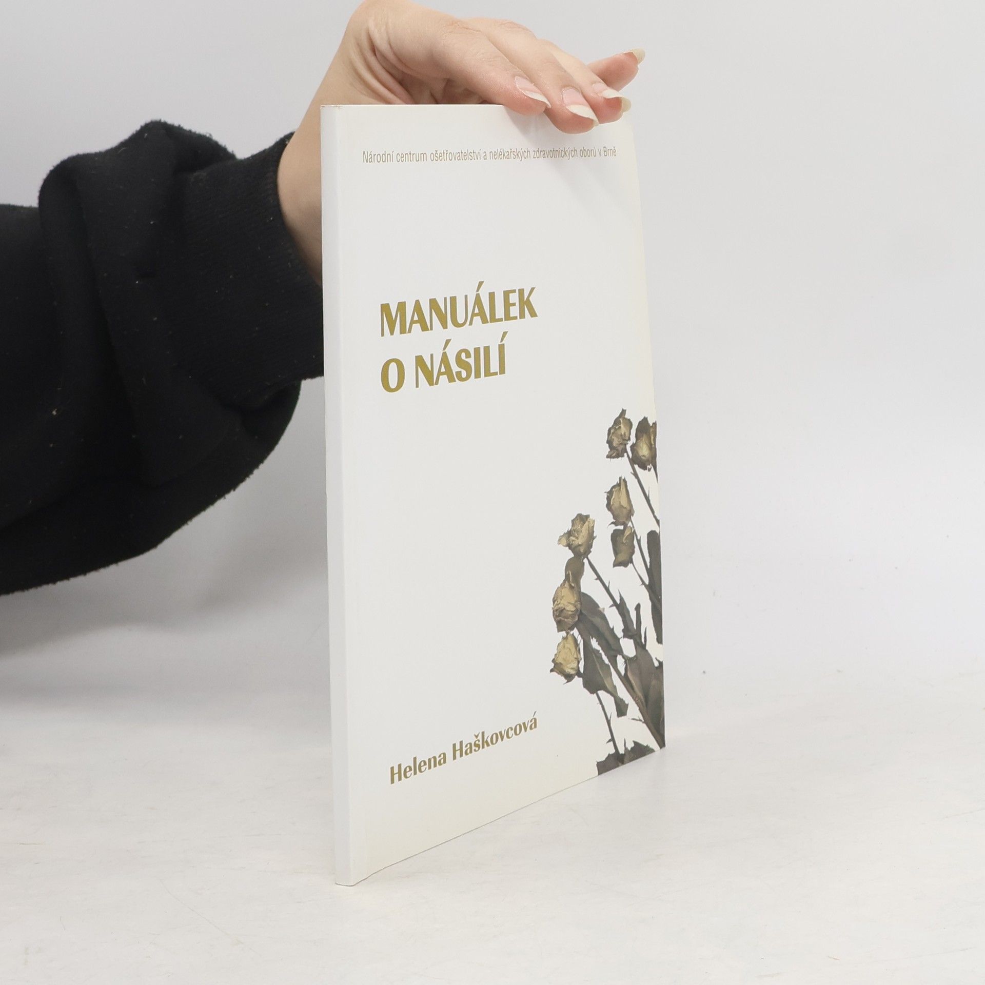 Helena Haškovcová Manuálek o násilí