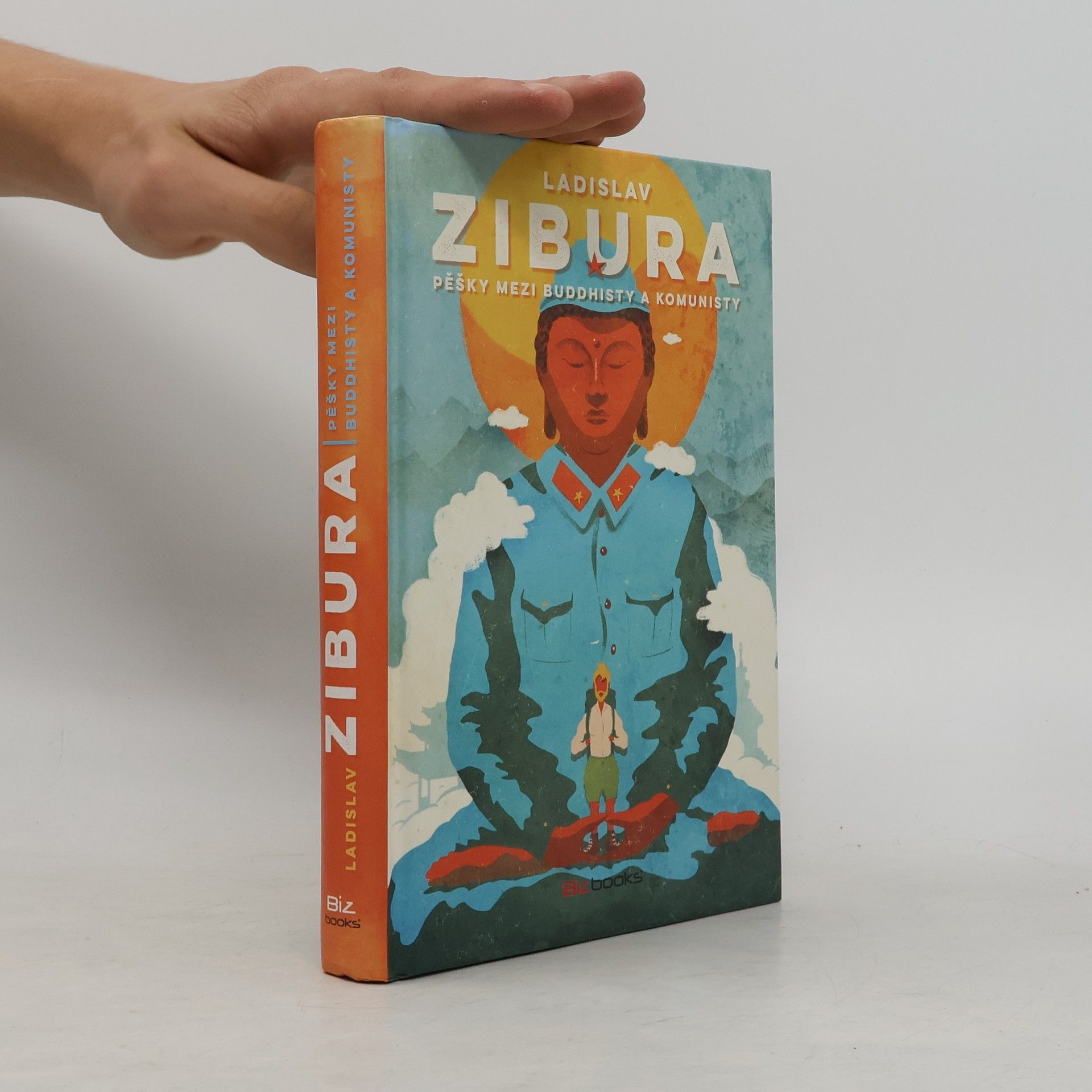 Ladislav Zibura Pěšky mezi buddhisty a komunisty