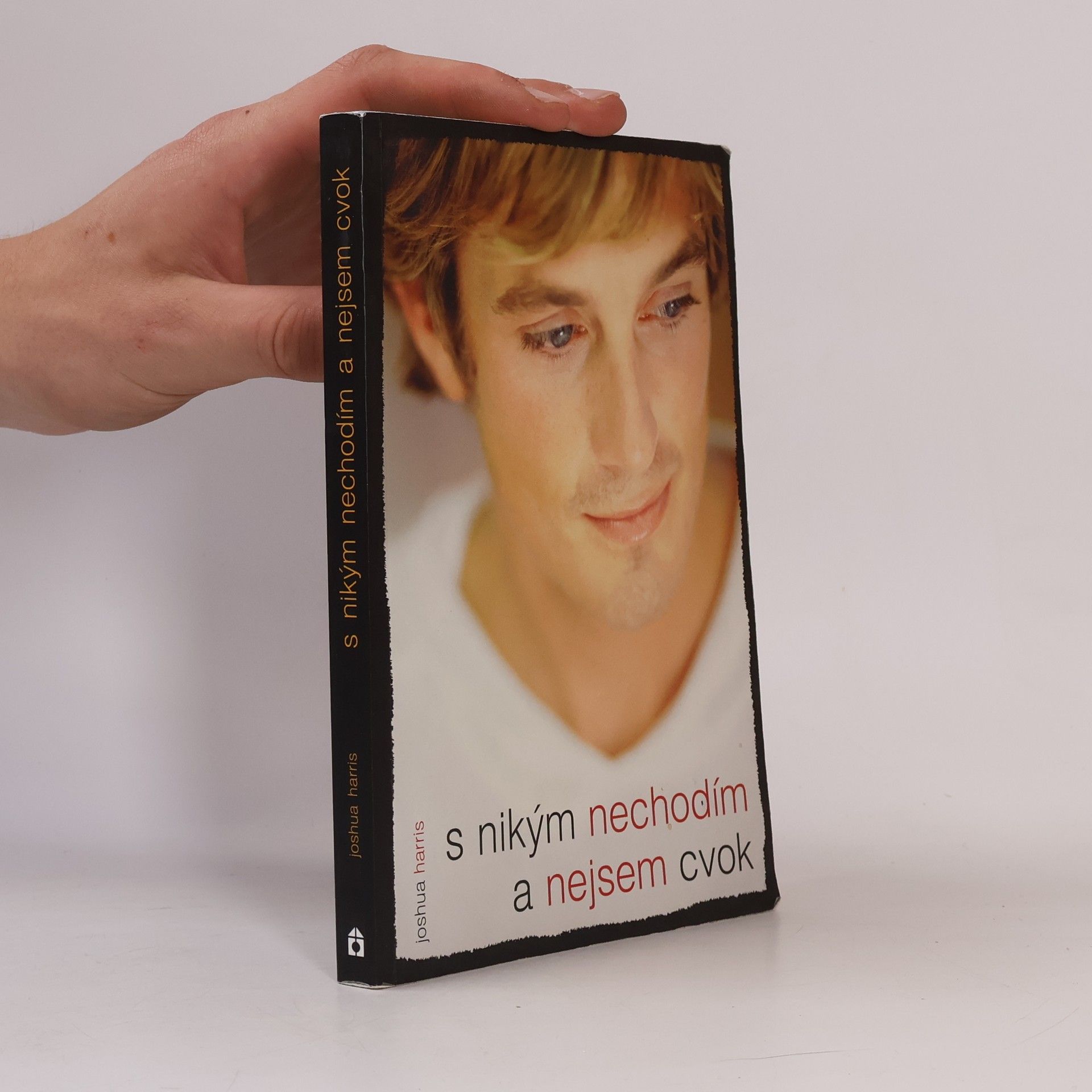 Joshua Harris S nikým nechodím a nejsem cvok