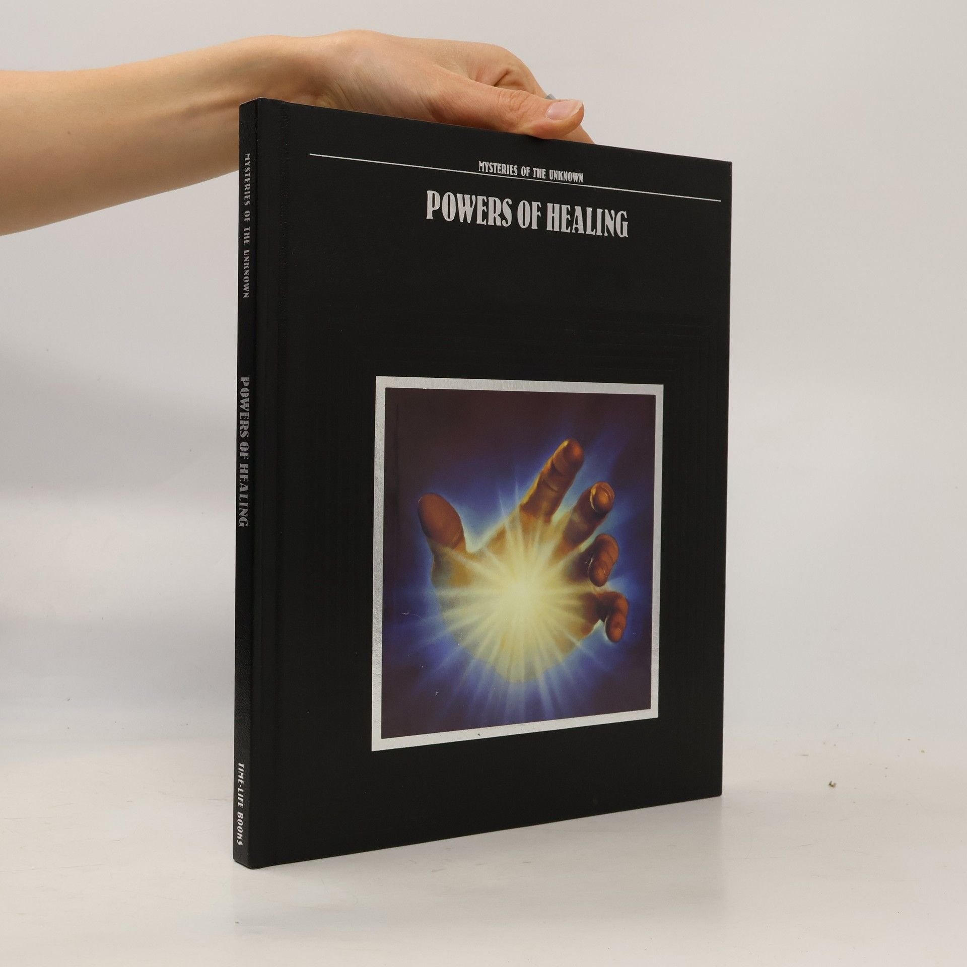 Time-Life Books Mysteries of the Unknown: Powers of Healing