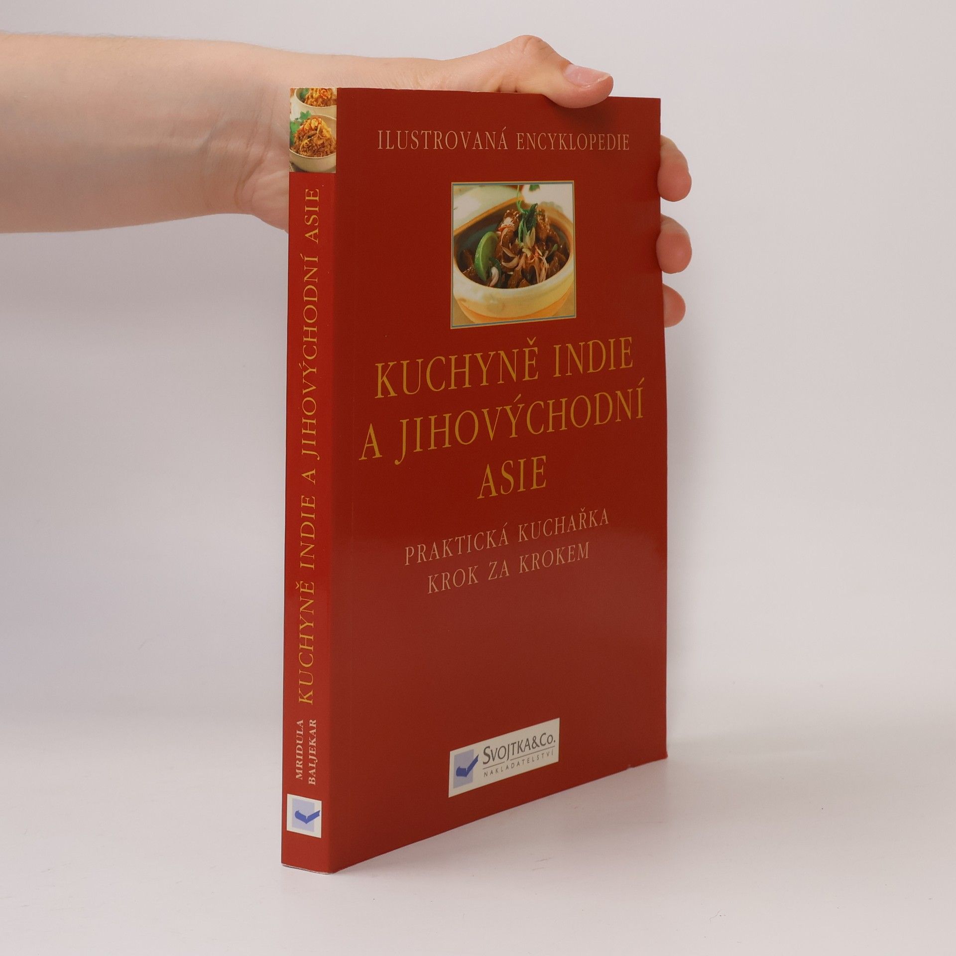 Kuchyně Indie a jihovýchodní Asie : [praktická kuchařka krok za krokem]