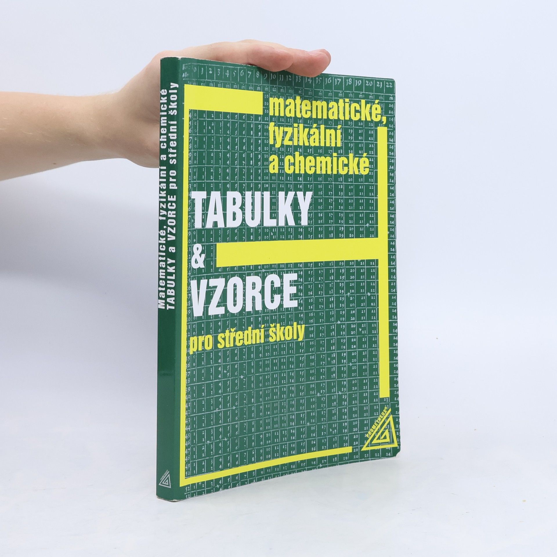 Matematické, fyzikální a chemické tabulky a vzorce pro střední školy