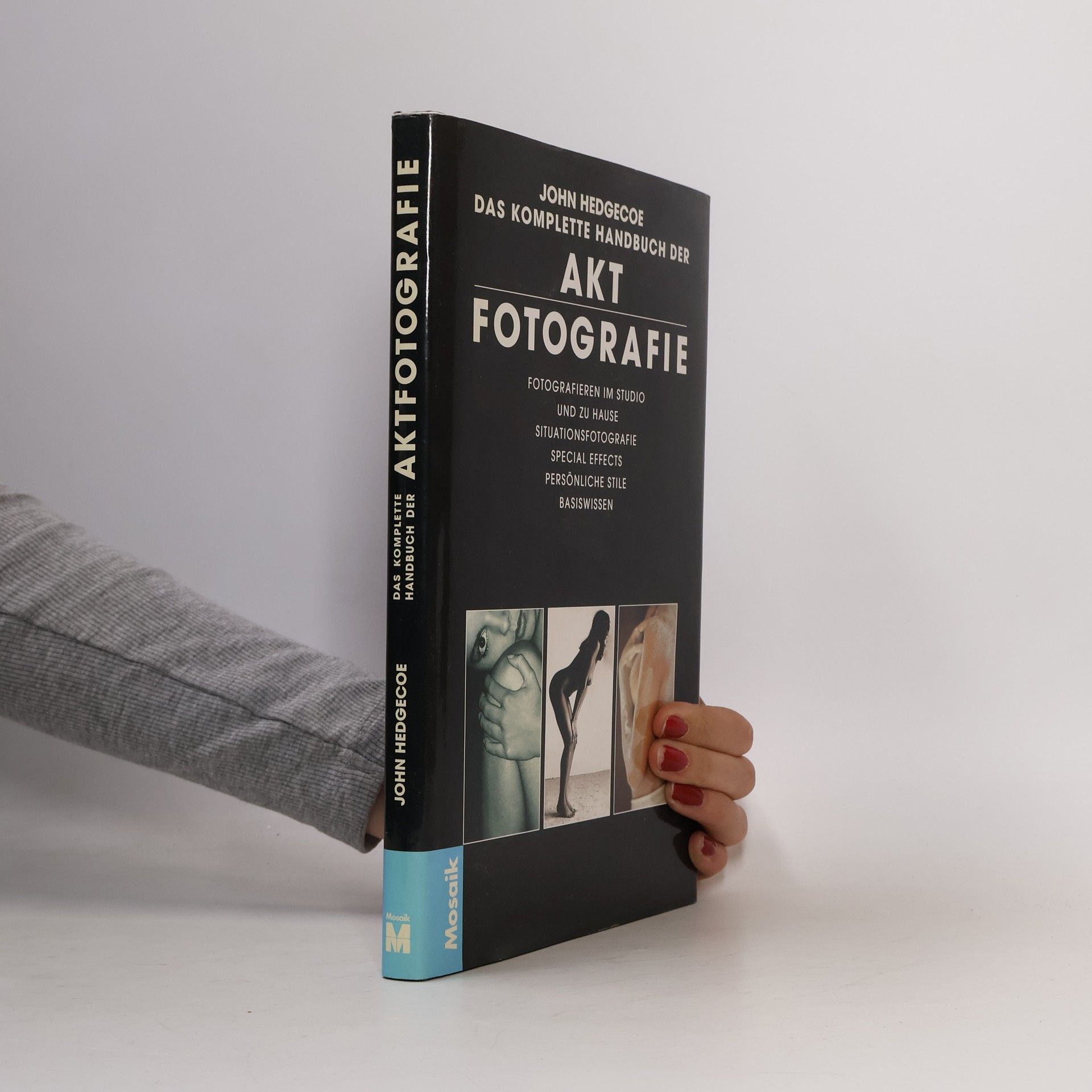 John Hedgecoe Das komplette Handbuch der Aktfotografie