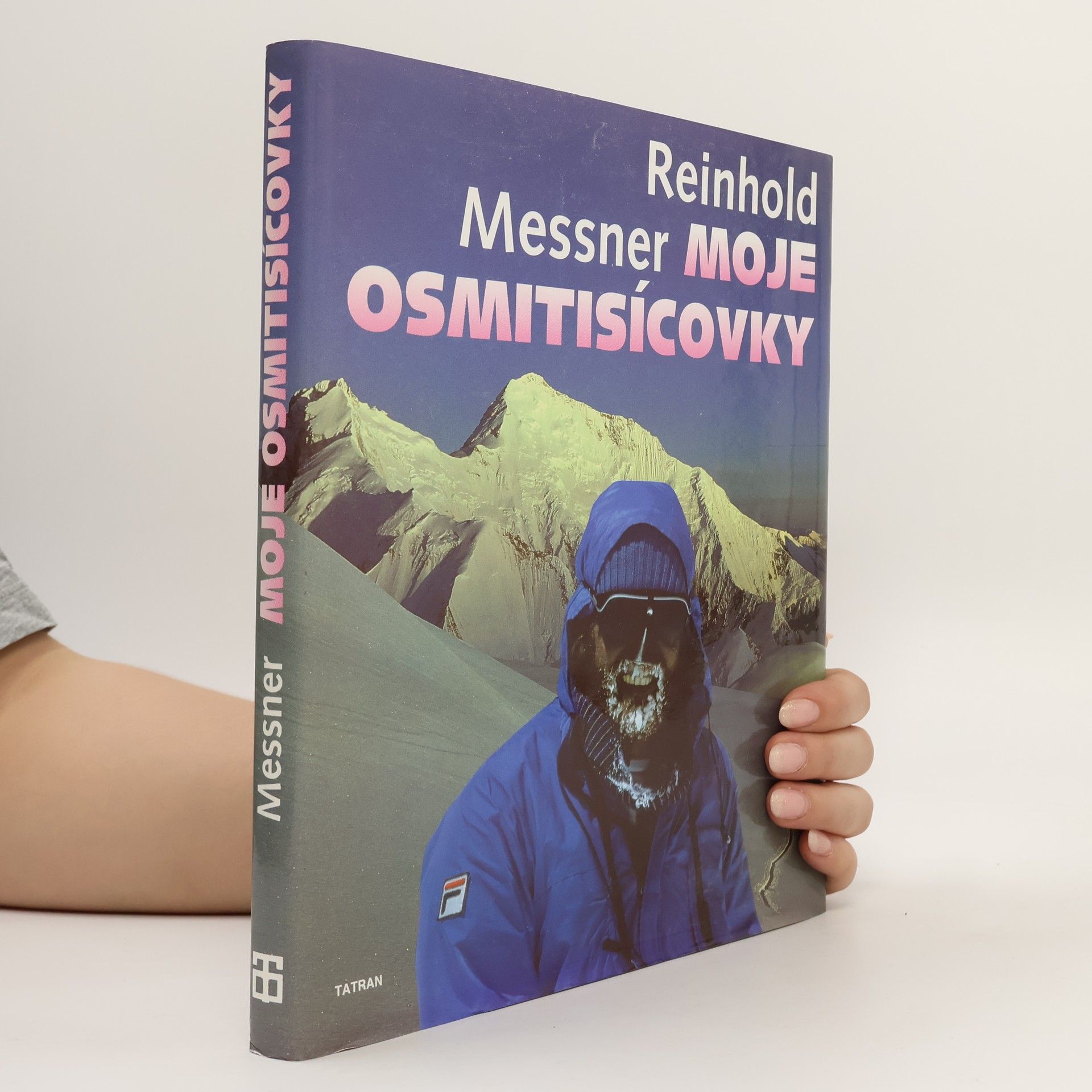 Reinhold Messner Moje osmitisícovky