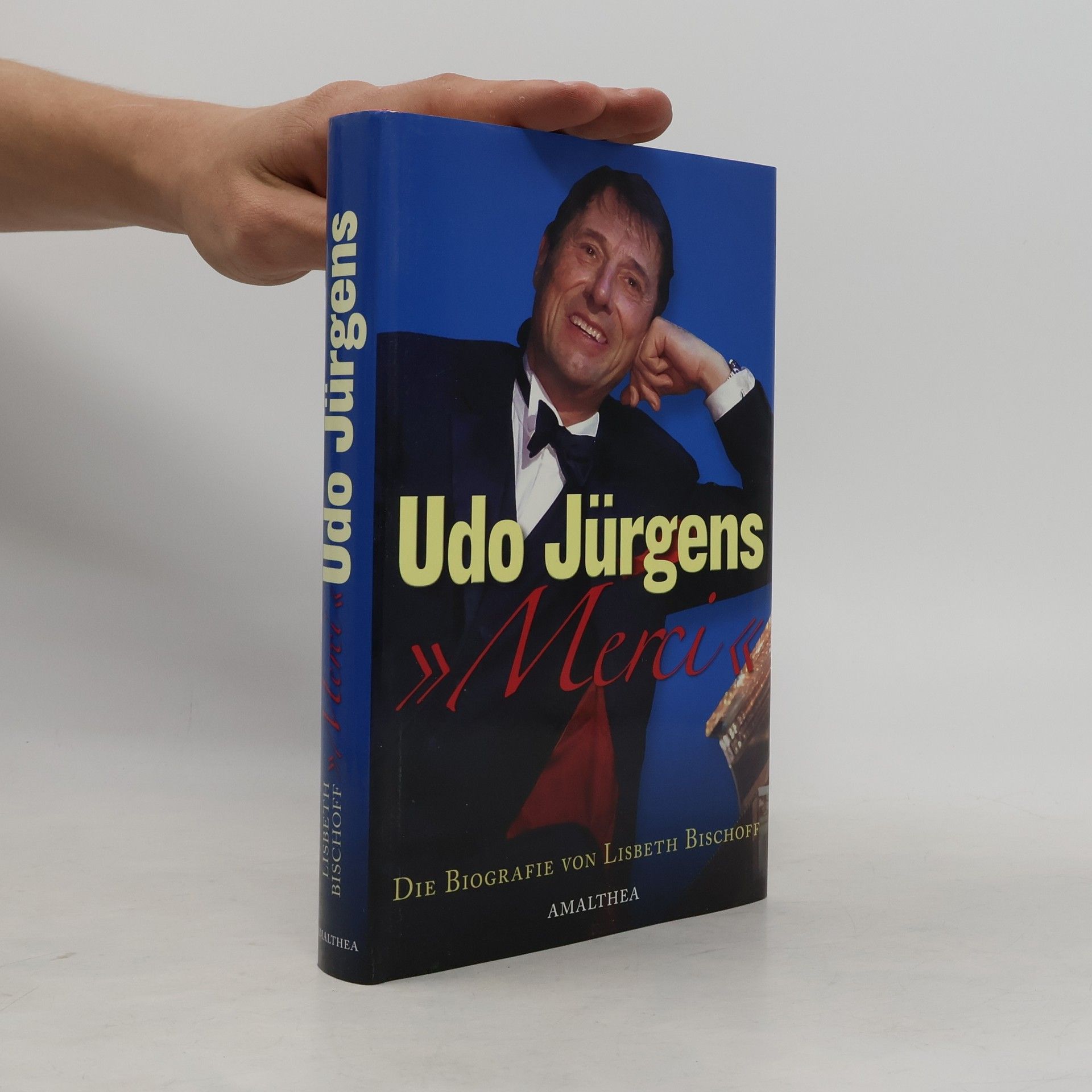 Udo Jürgens "Merci" Die Biografie von Lisbeth Bischoff