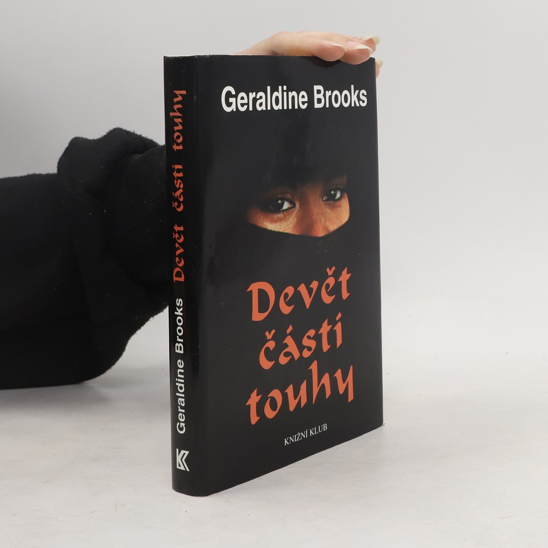 Geraldine Brooks Devět částí touhy. Skrytý svět muslimských žen