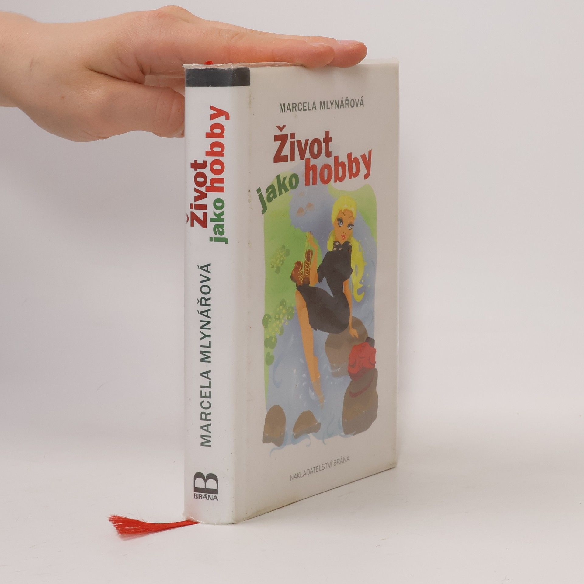 Marcela Mlynářová Život jako hobby