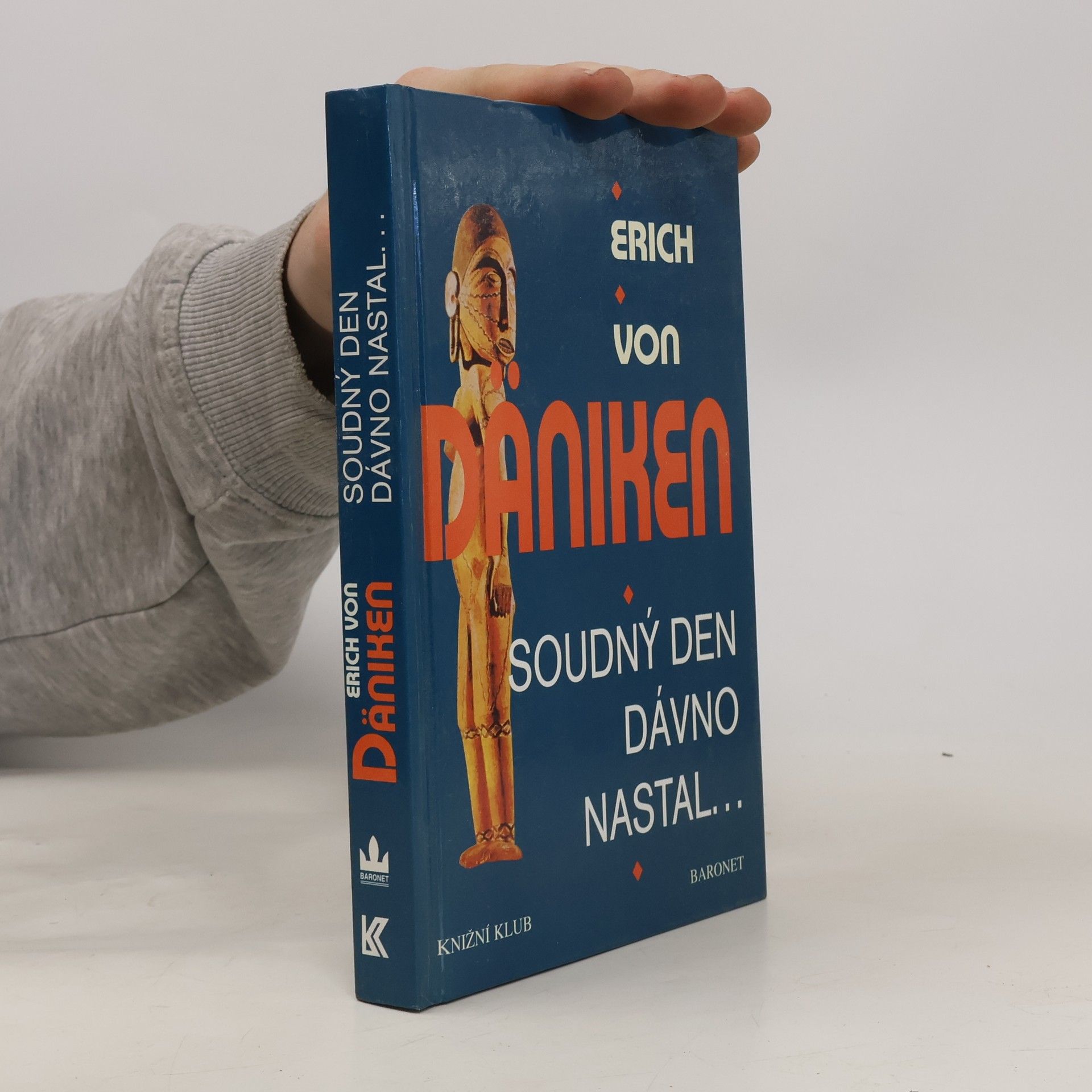Erich von Däniken Soudný den dávno nastal. Očekávání Mesiáše a mimozemšťané