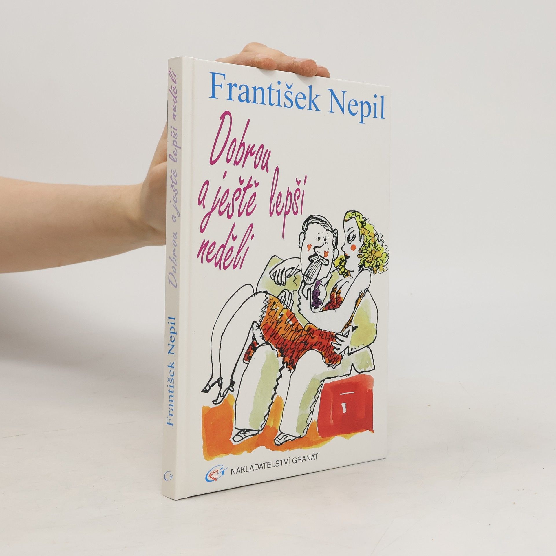 František Nepil Dobrou a ještě lepší neděli