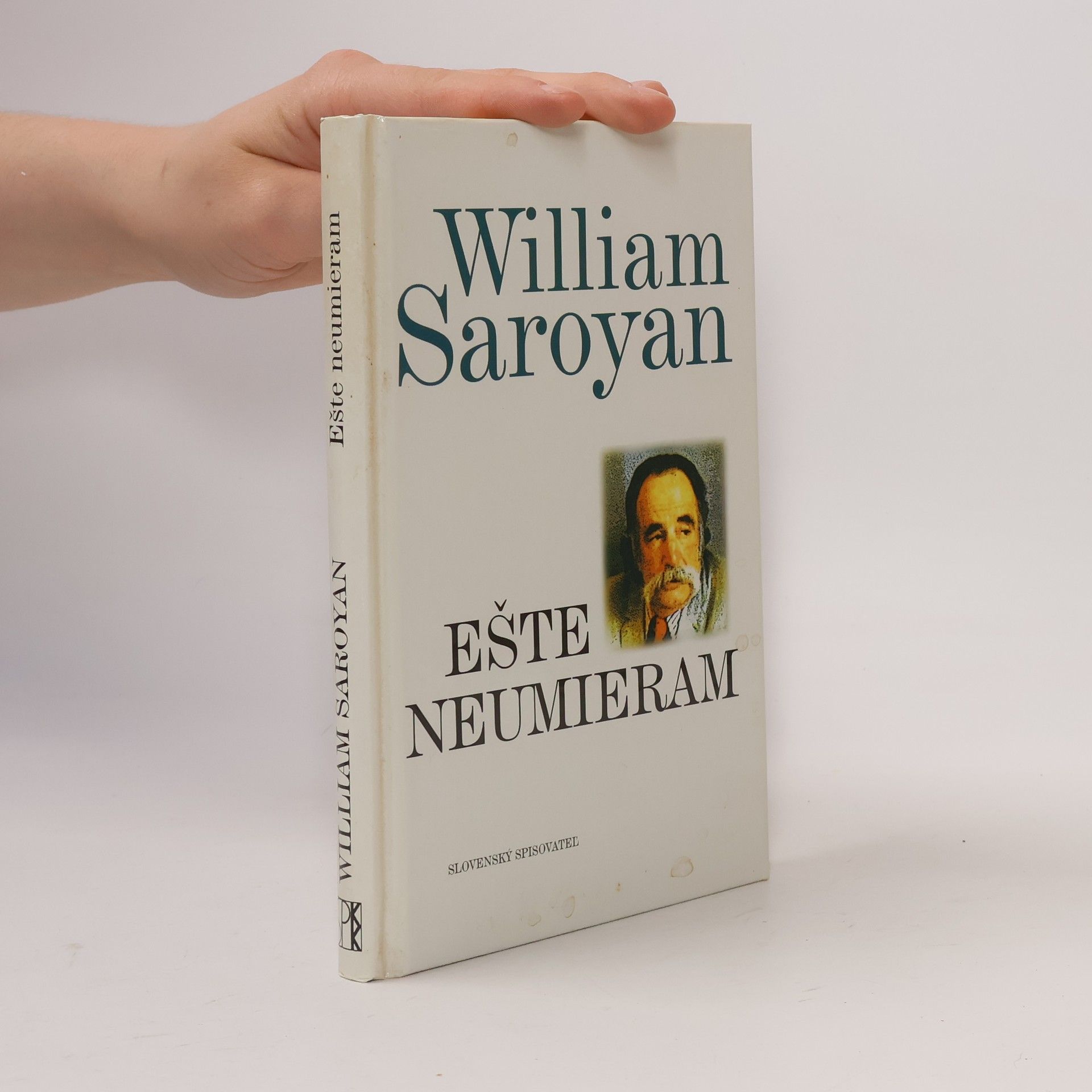 William Saroyan Ešte neumieram