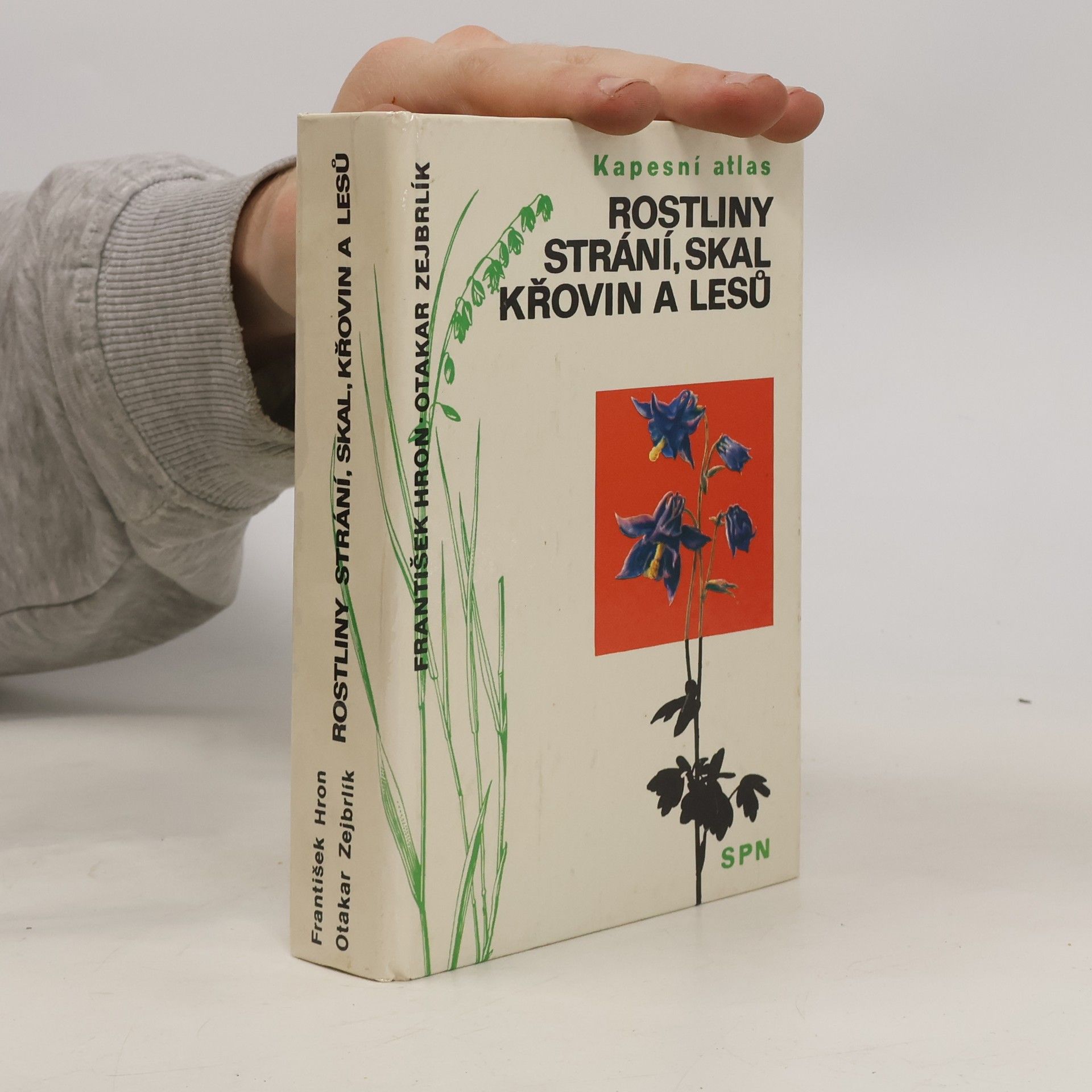 Otakar Zejbrlík Rostliny strání, skal, křovin a lesů. Kapesní atlas