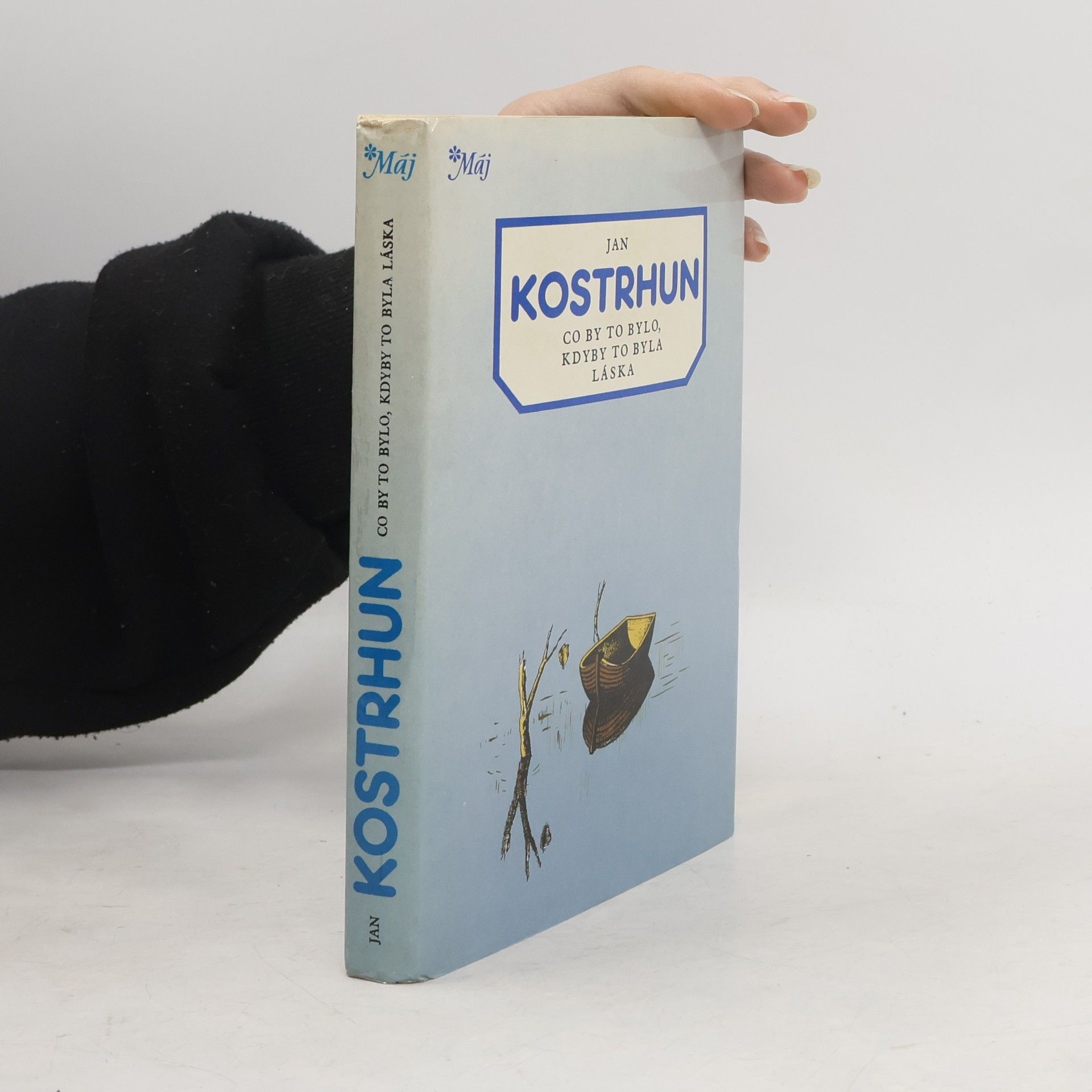Jan Kostrhun Co by to bylo, kdyby to byla láska